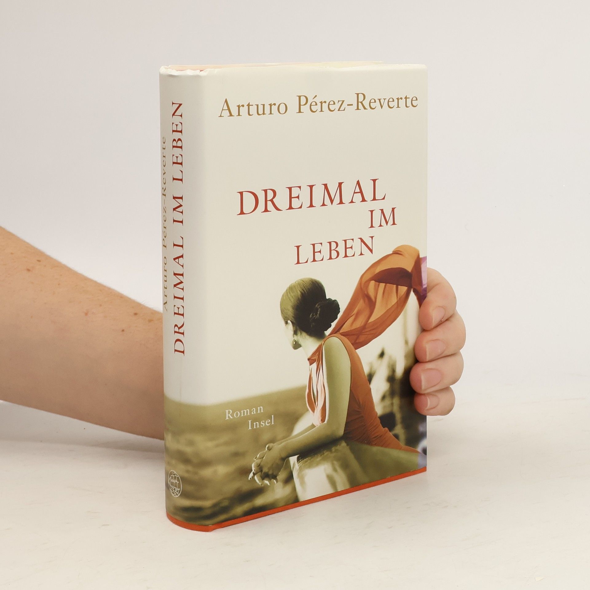 Arturo Pérez-Reverte Dreimal im Leben