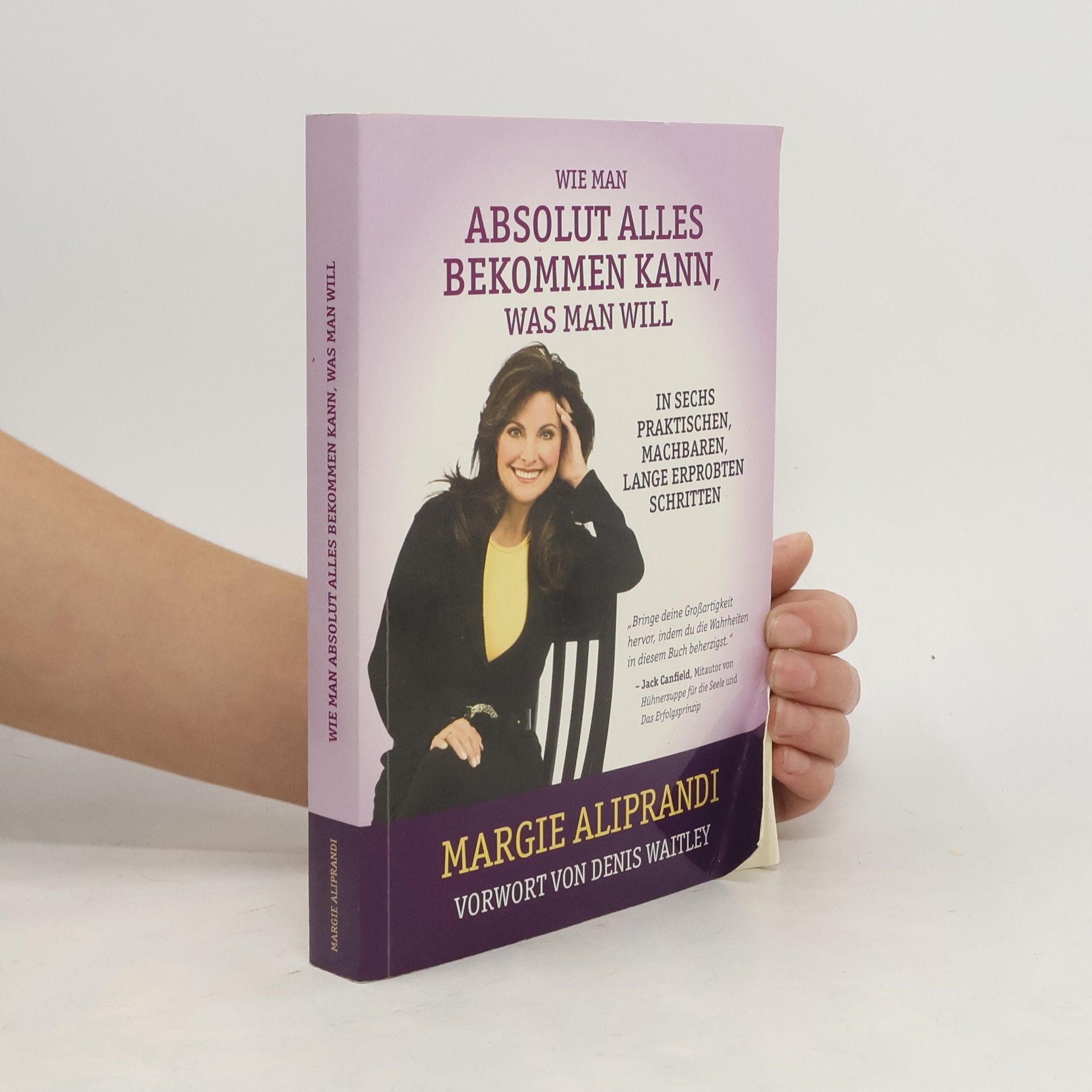 Margie K. Aliprandi Wie man absolut alles bekommen kann, was man will