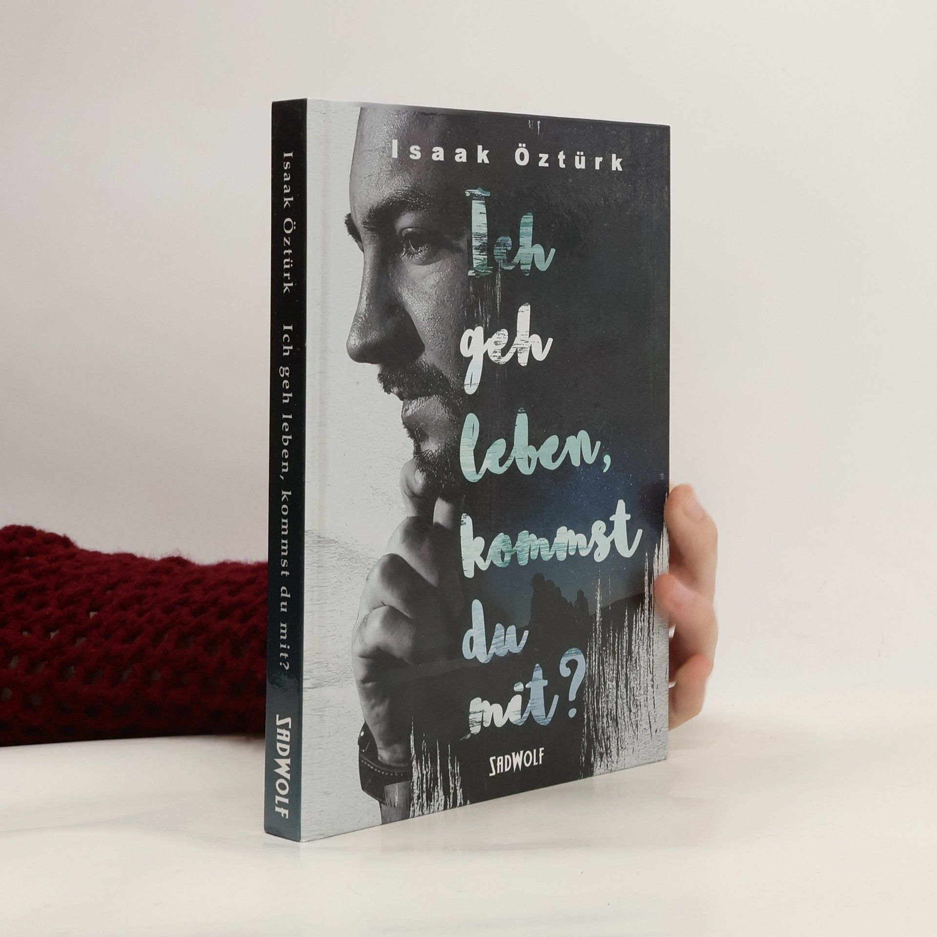 Isaak Öztürk Ich geh leben, kommst du mit?