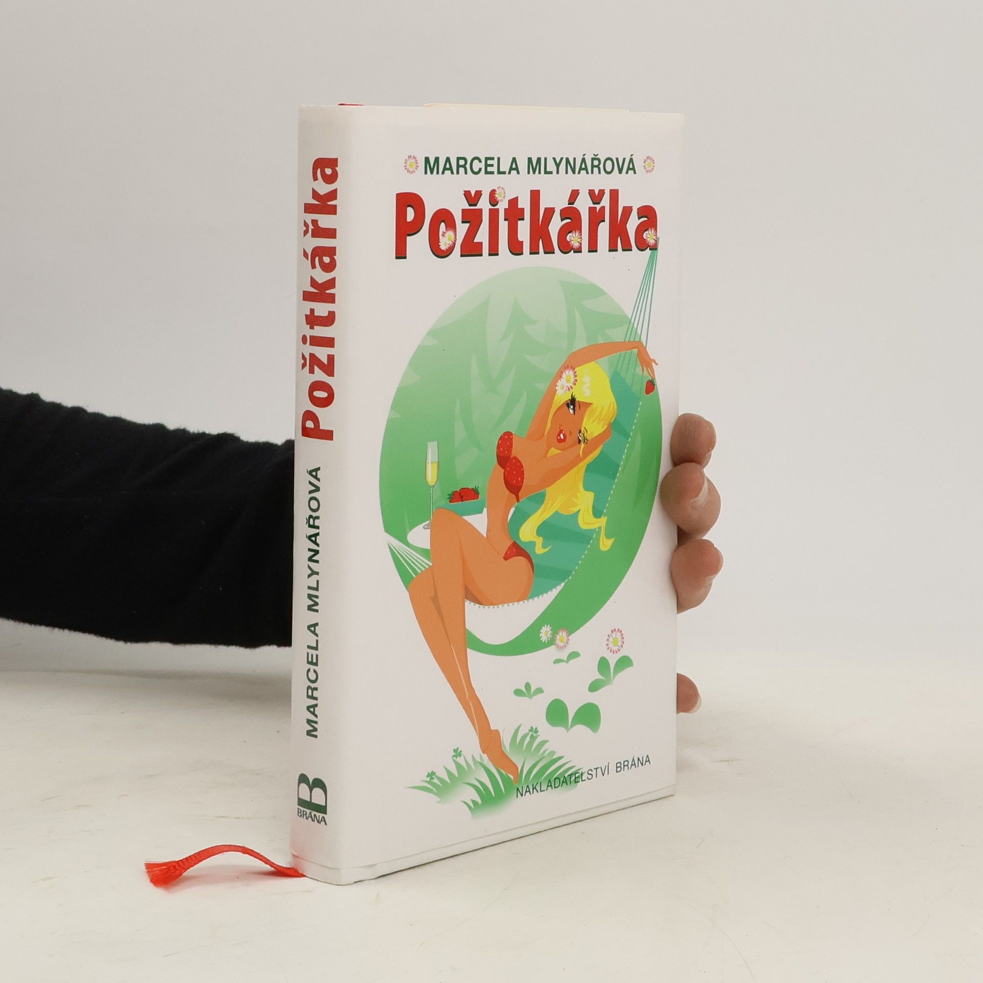 Marcela Mlynářová Požitkářka