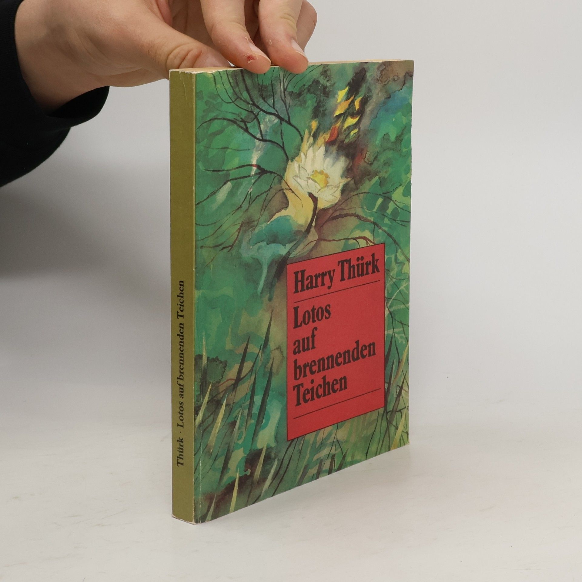 Harry Thürk Lotos auf brennenden Teichen