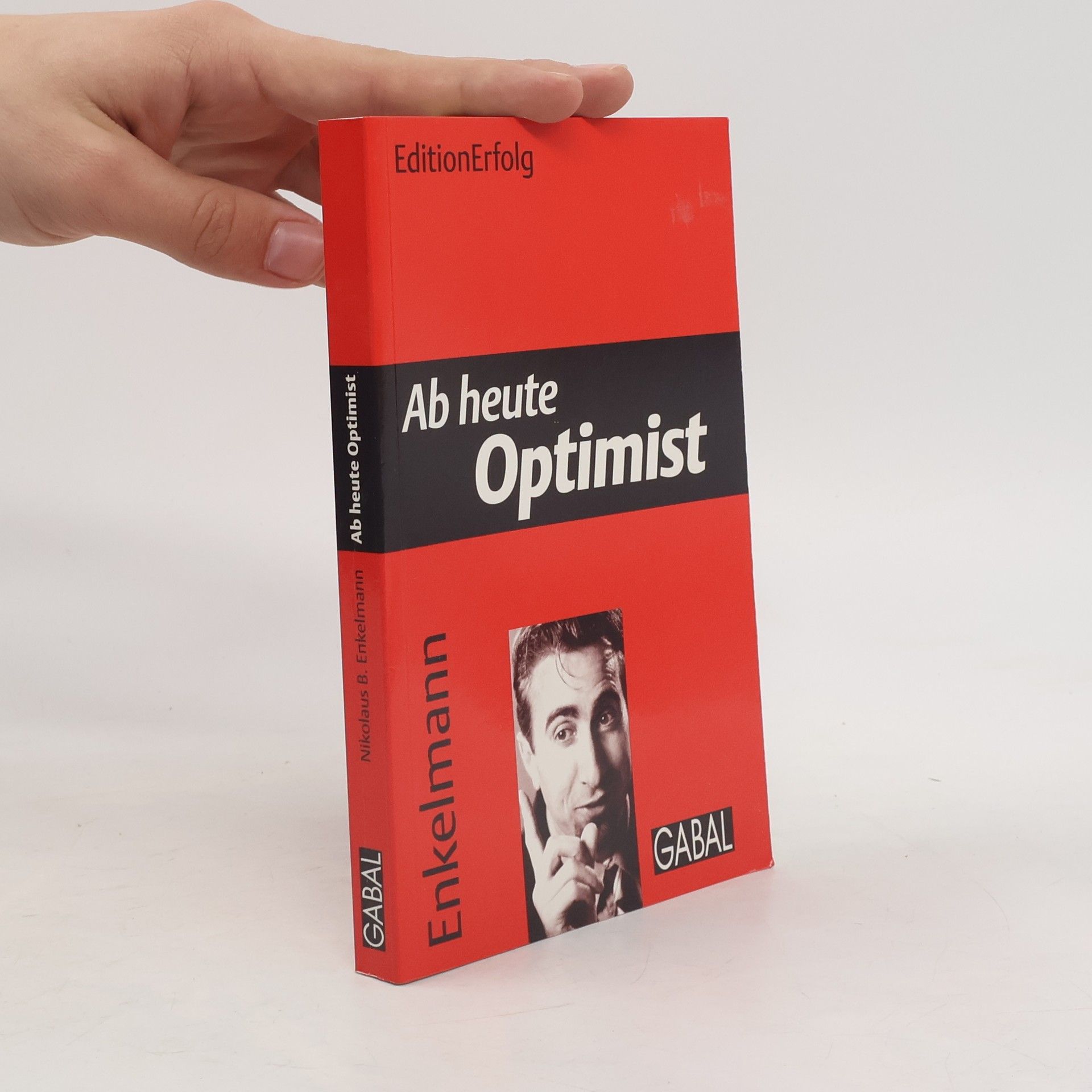 Nikolaus B. Enkelmann Ab heute Optimist