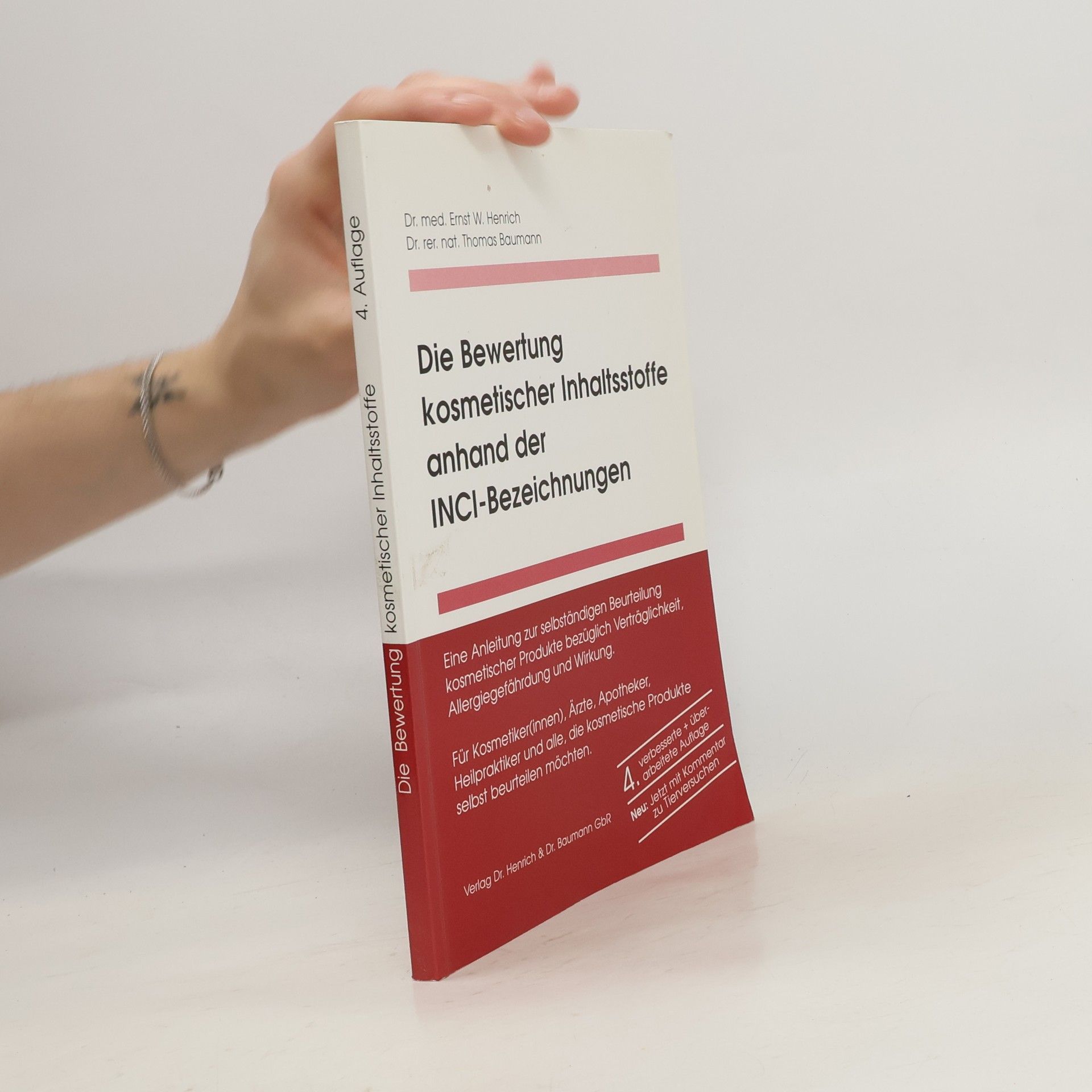 Dr. Ernst W. Henrich Die Bewertung kosmetischer Inhaltsstoffe anhand der INCI-Bezeichnungen