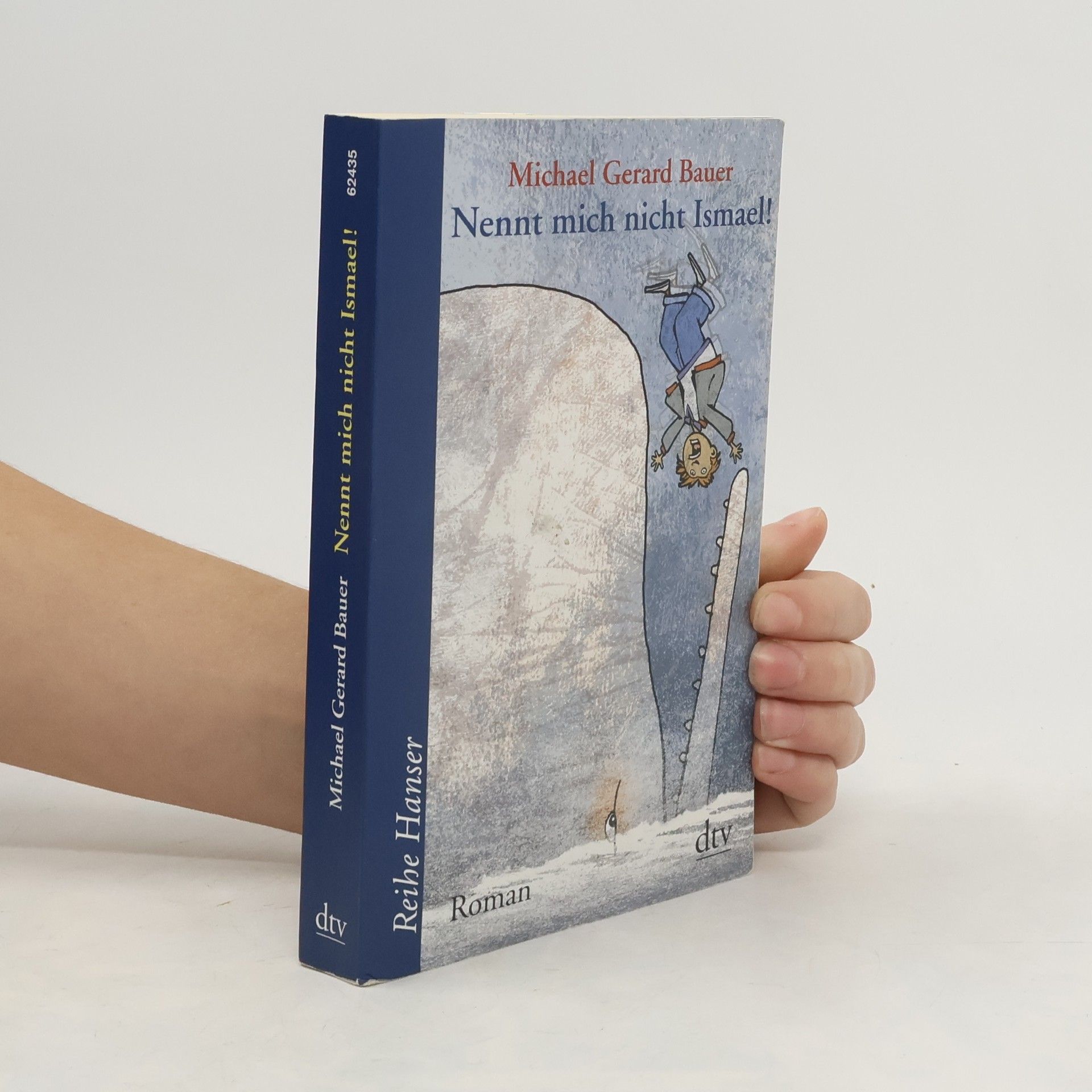 Michael Gerard Bauer Nennt mich nicht Ismael!