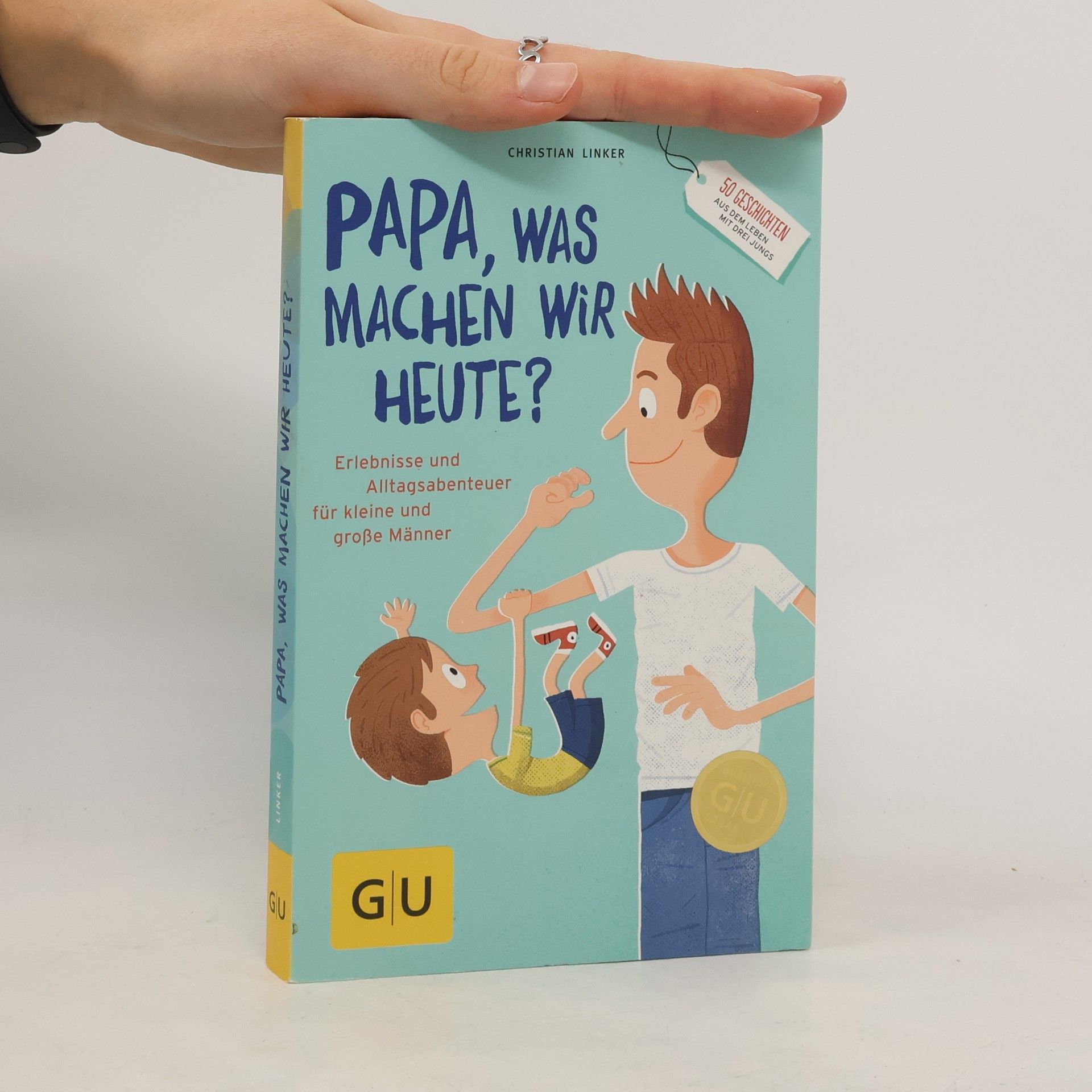 Christian Linker "Papa, was machen wir heute?"