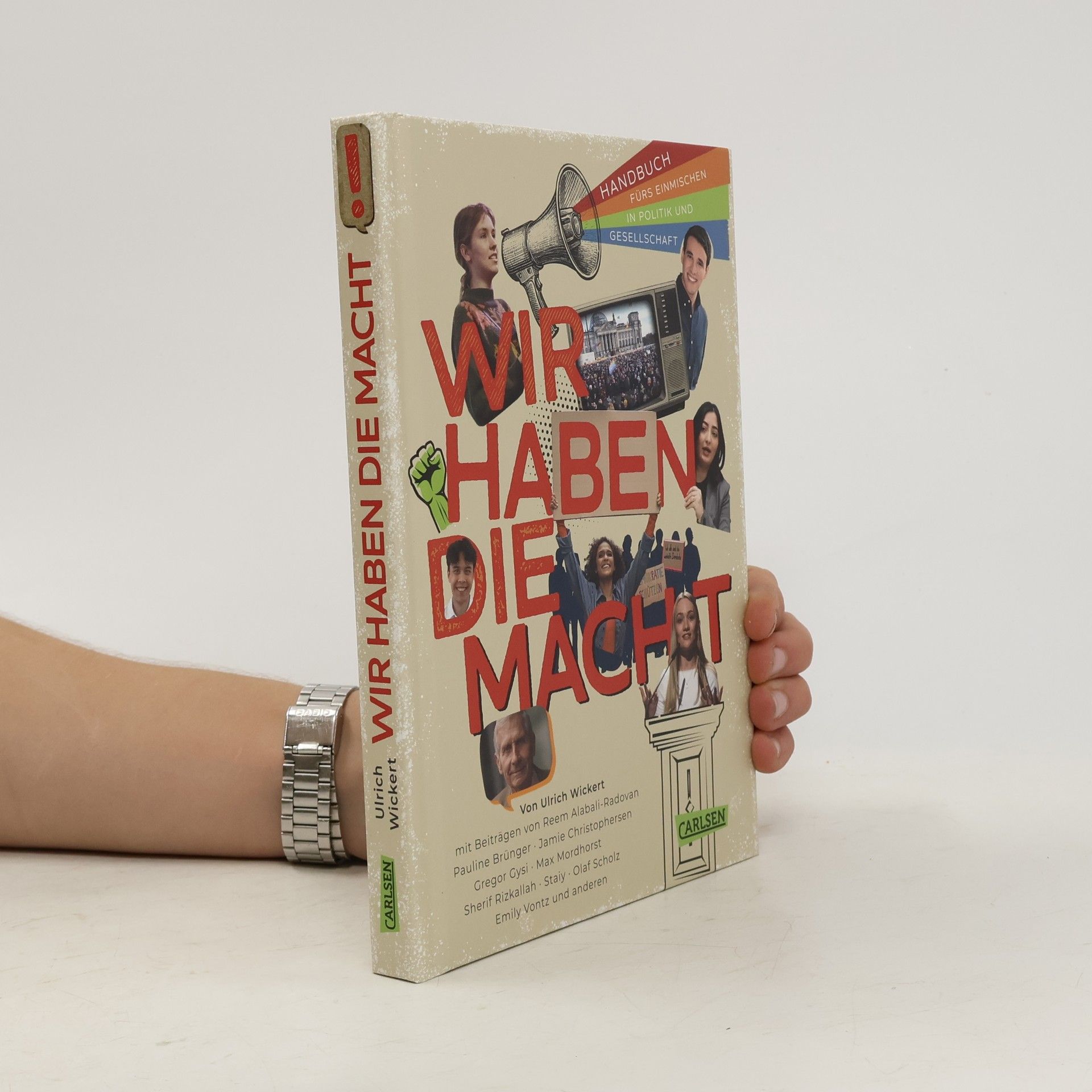 Ulrich Wickert Wir haben die Macht - Handbuch fürs Einmischen in Politik und Gesellschaft