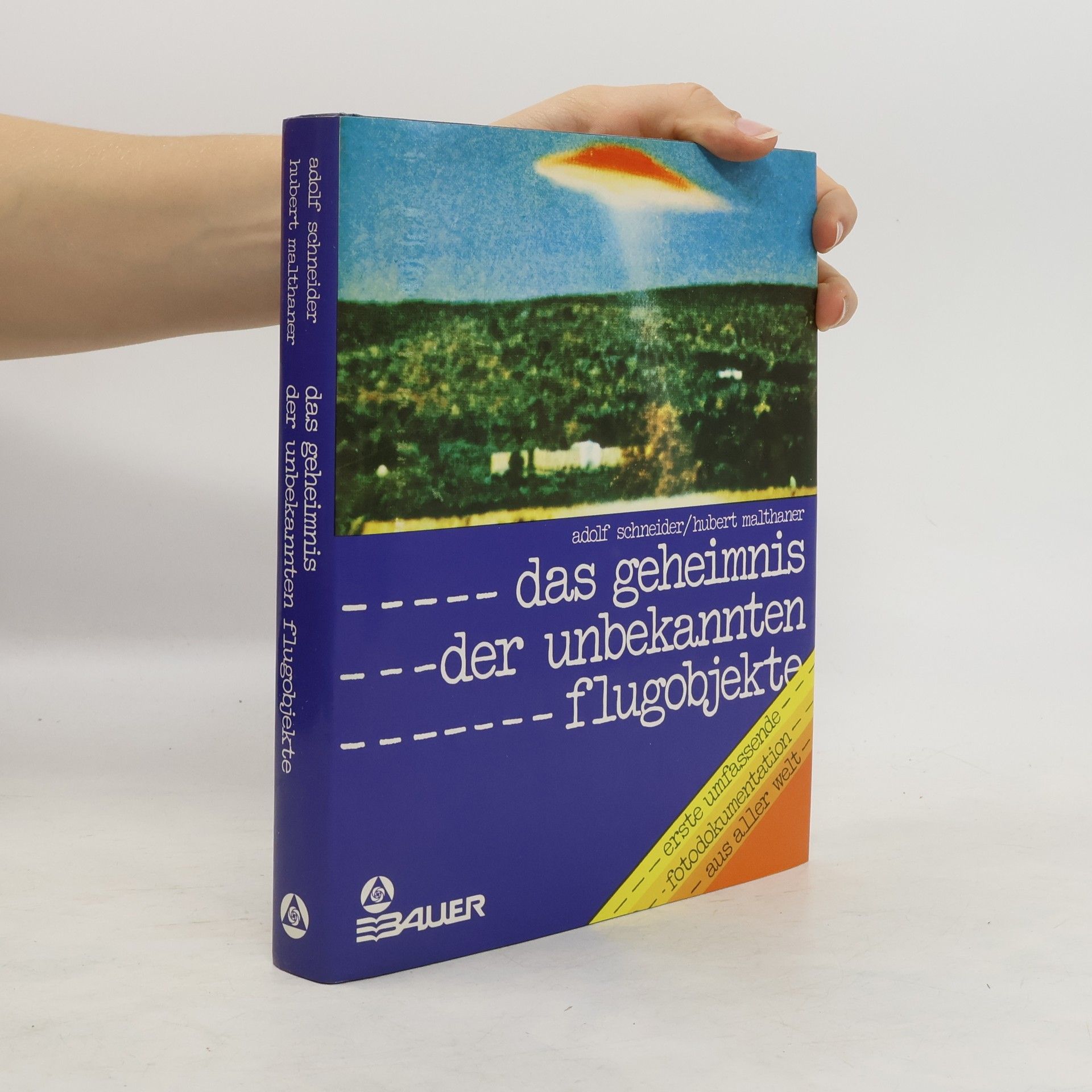 Adolf Schneider Das Geheimnis der unbekannten Flugobjekte