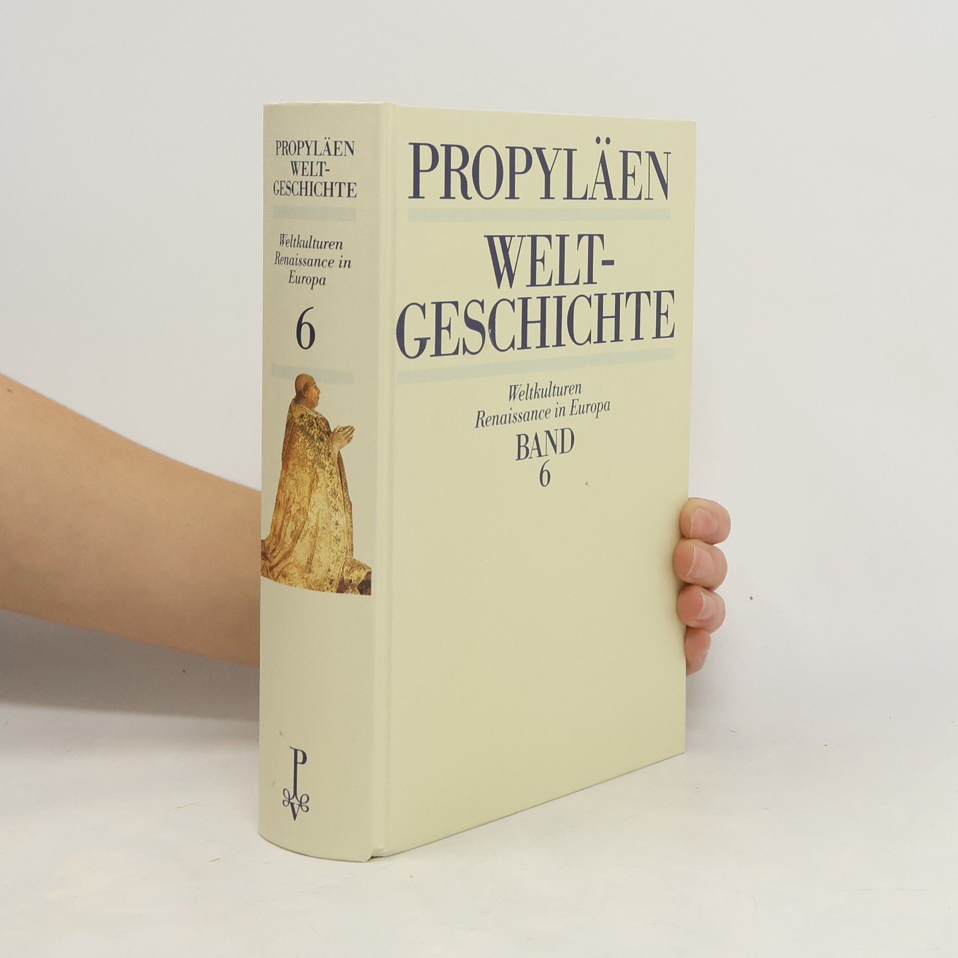 Collectif d'auteurs Propyläen Weltgeschichte, Band 6