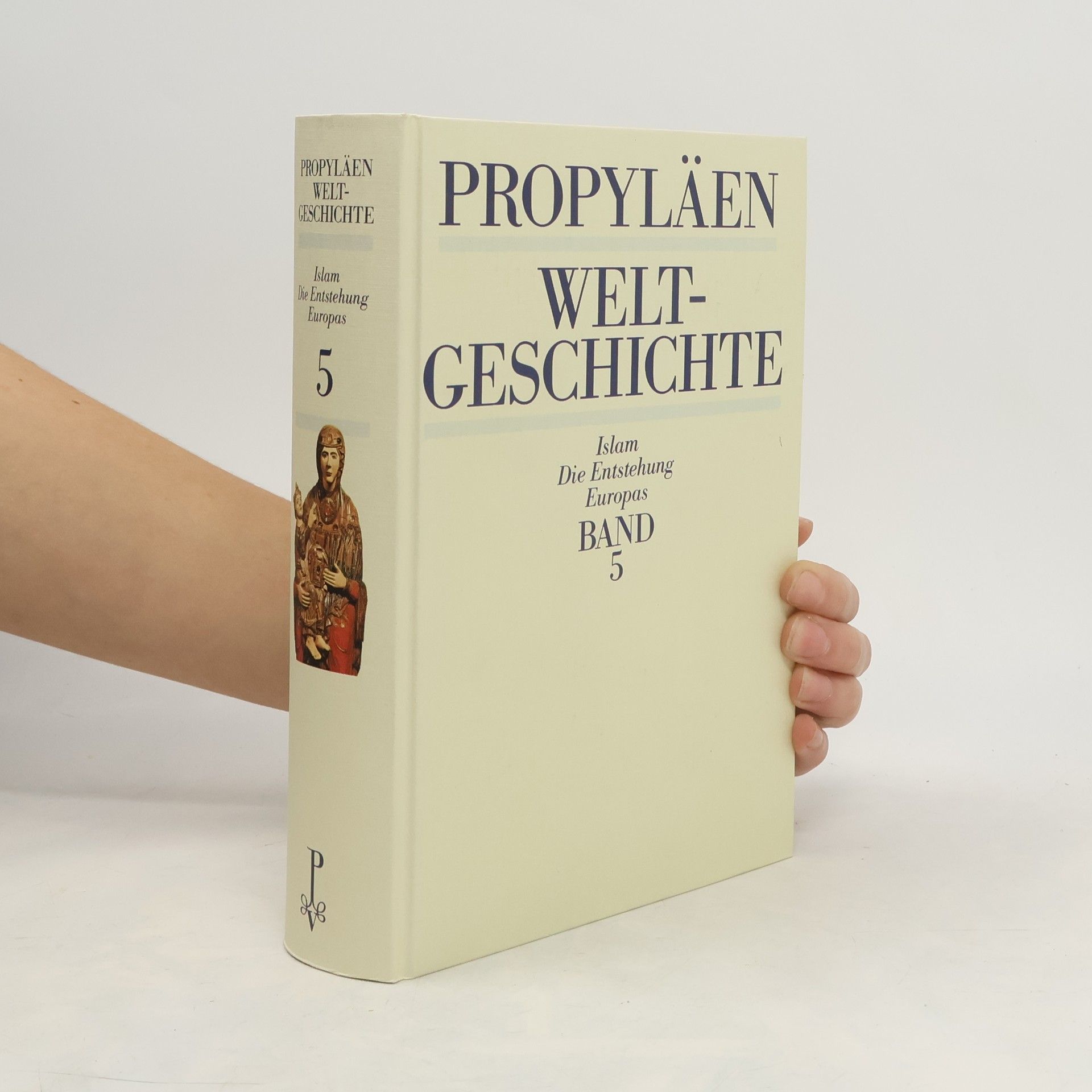 Propyläen Weltgeschichte : eine Universalgeschichte. Band 5