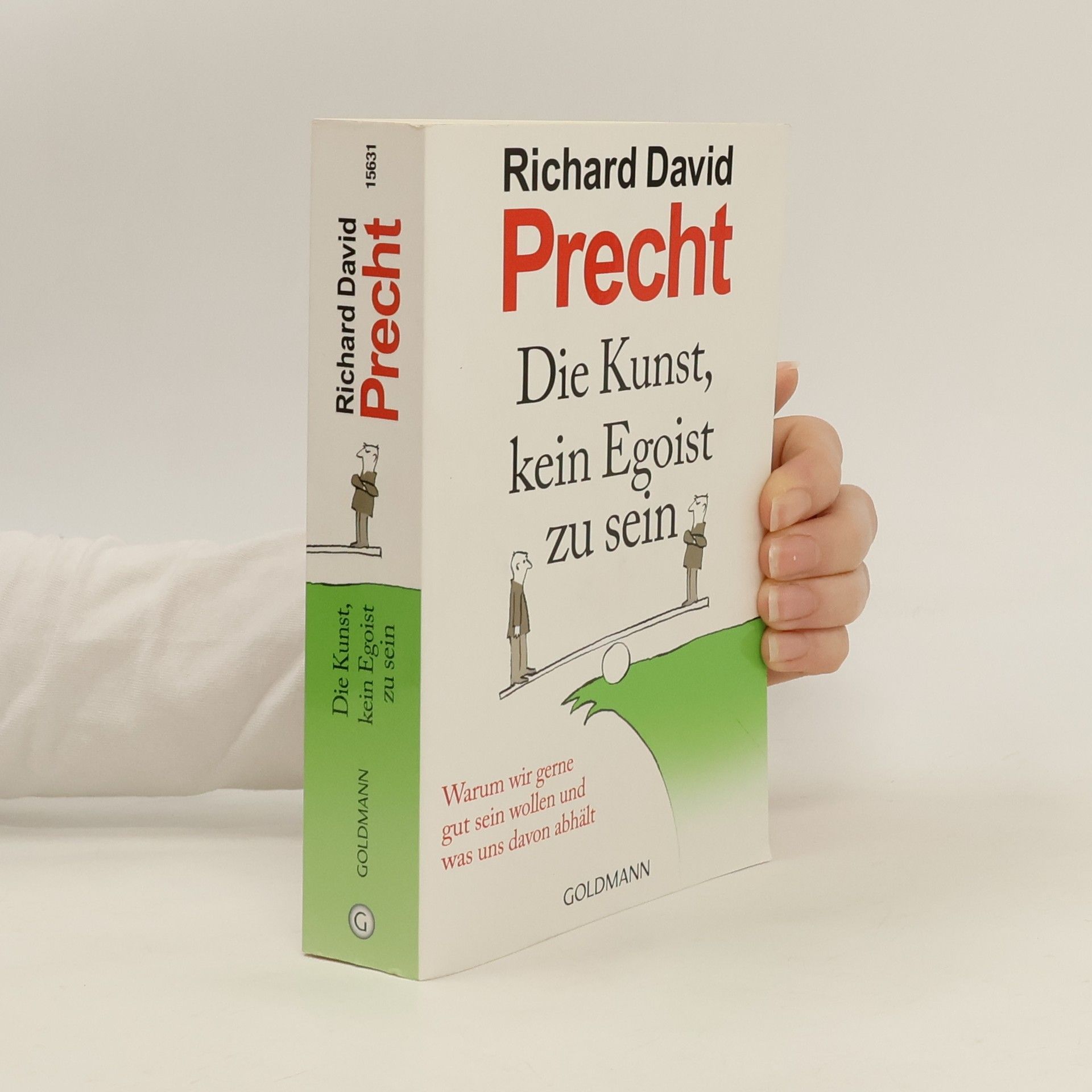 Richard David Precht Die Kunst, kein Egoist zu sein