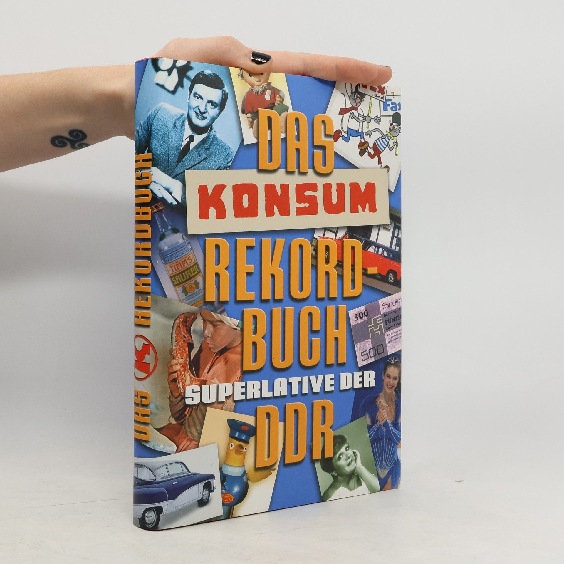 Kolektiv autorů Das Konsum Rekordbuch  Superlative der DDR