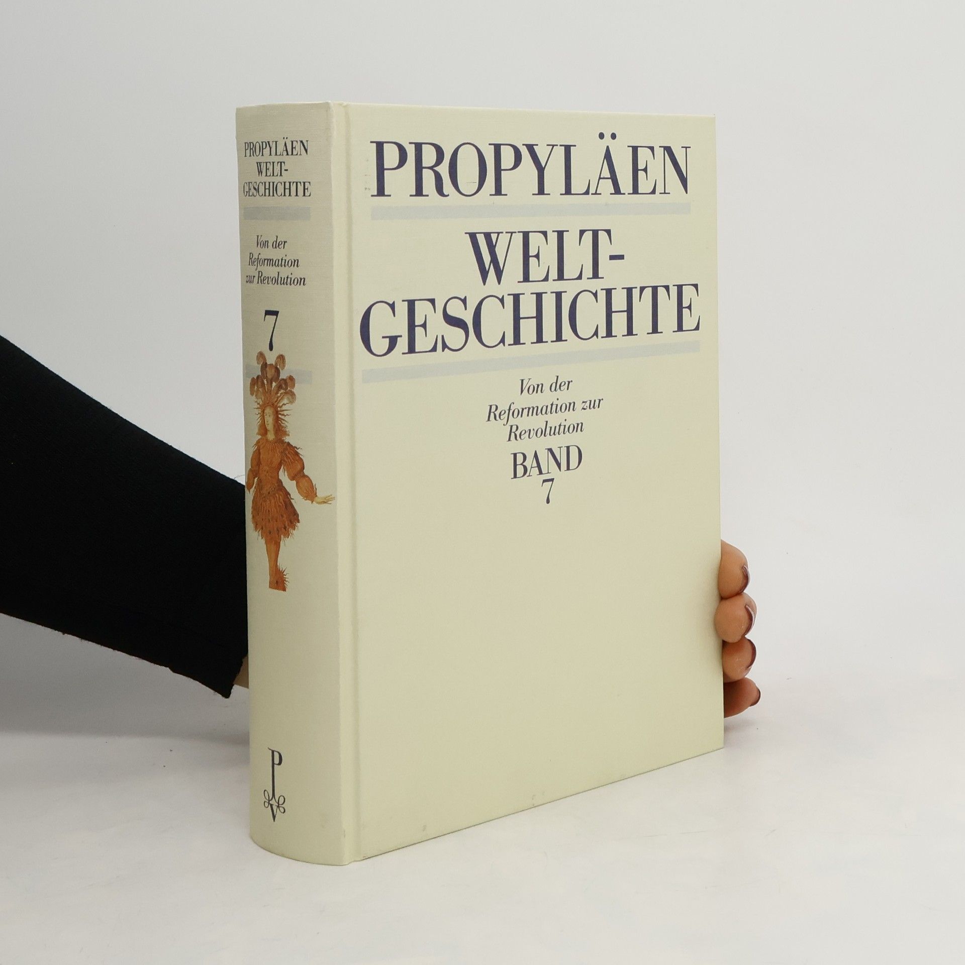 Kolektiv autorů Propyläen Weltgeschichte. Band 7