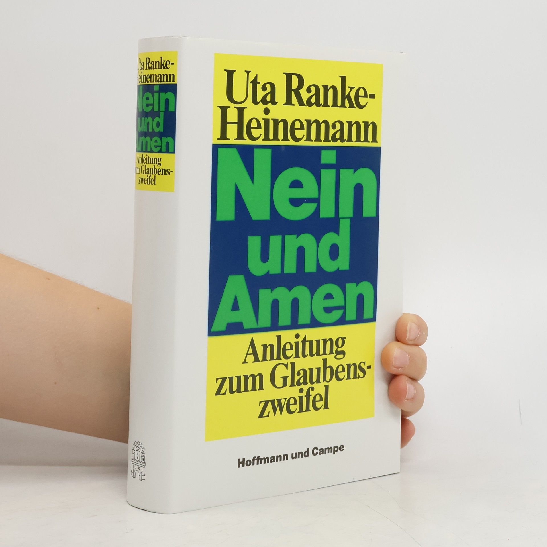 Uta Ranke-Heinemann Nein und Amen. Anleitung zum Glaubenszweifel