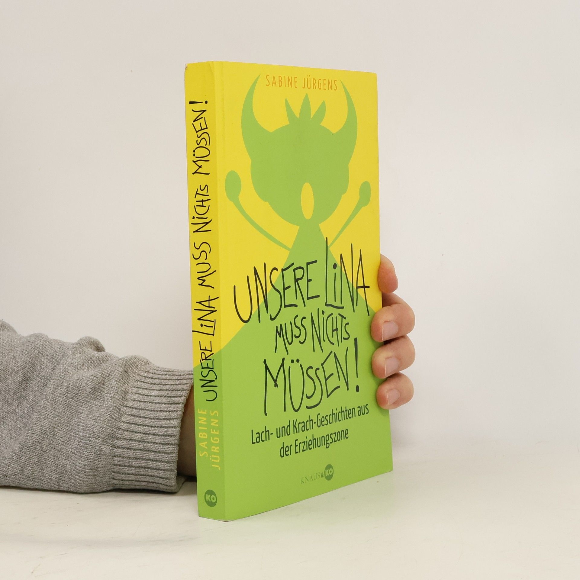 Sabine Jürgens Unsere Lina muss nichts müssen!