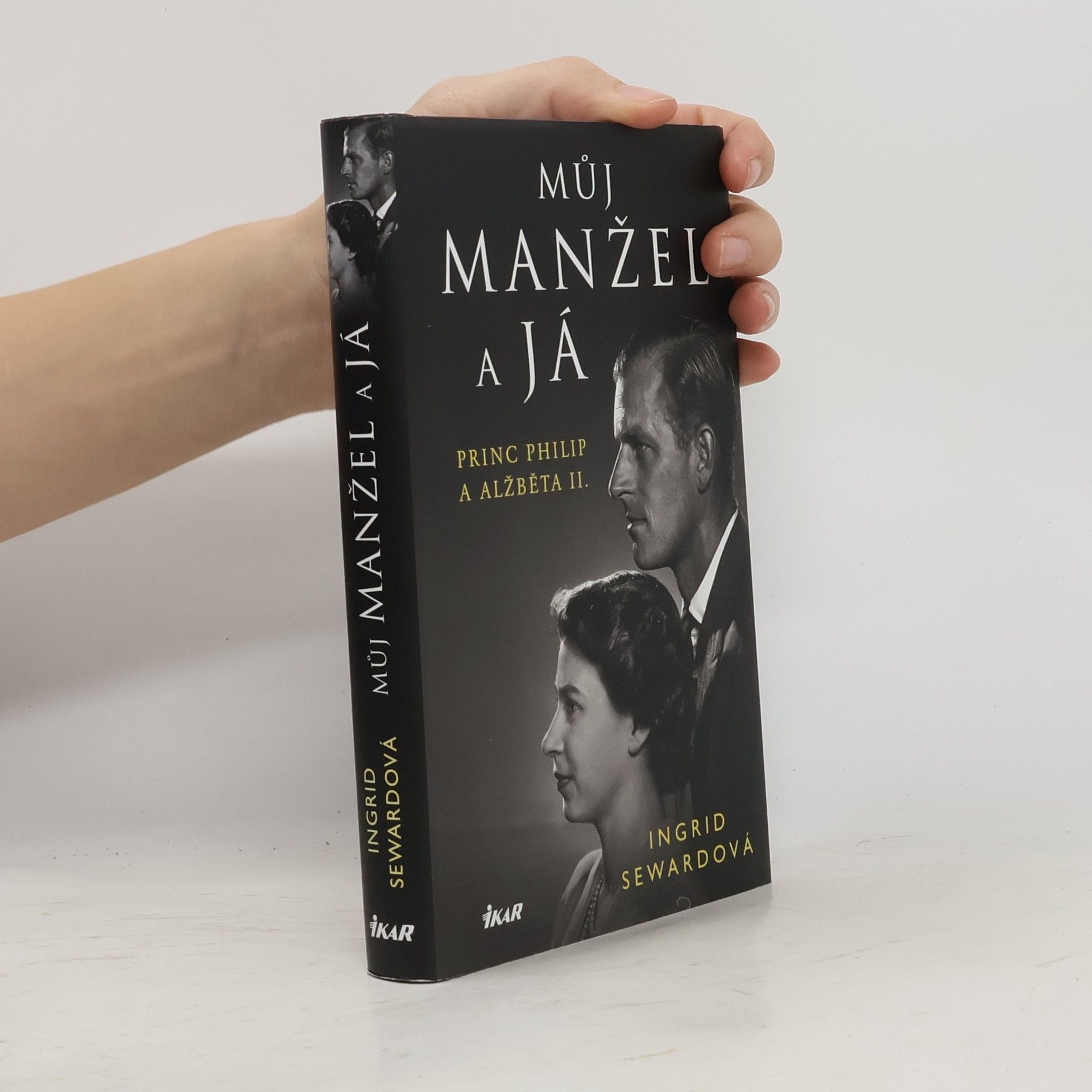 Hana Vlčková Můj manžel a já : princ Philip a Alžběta II.