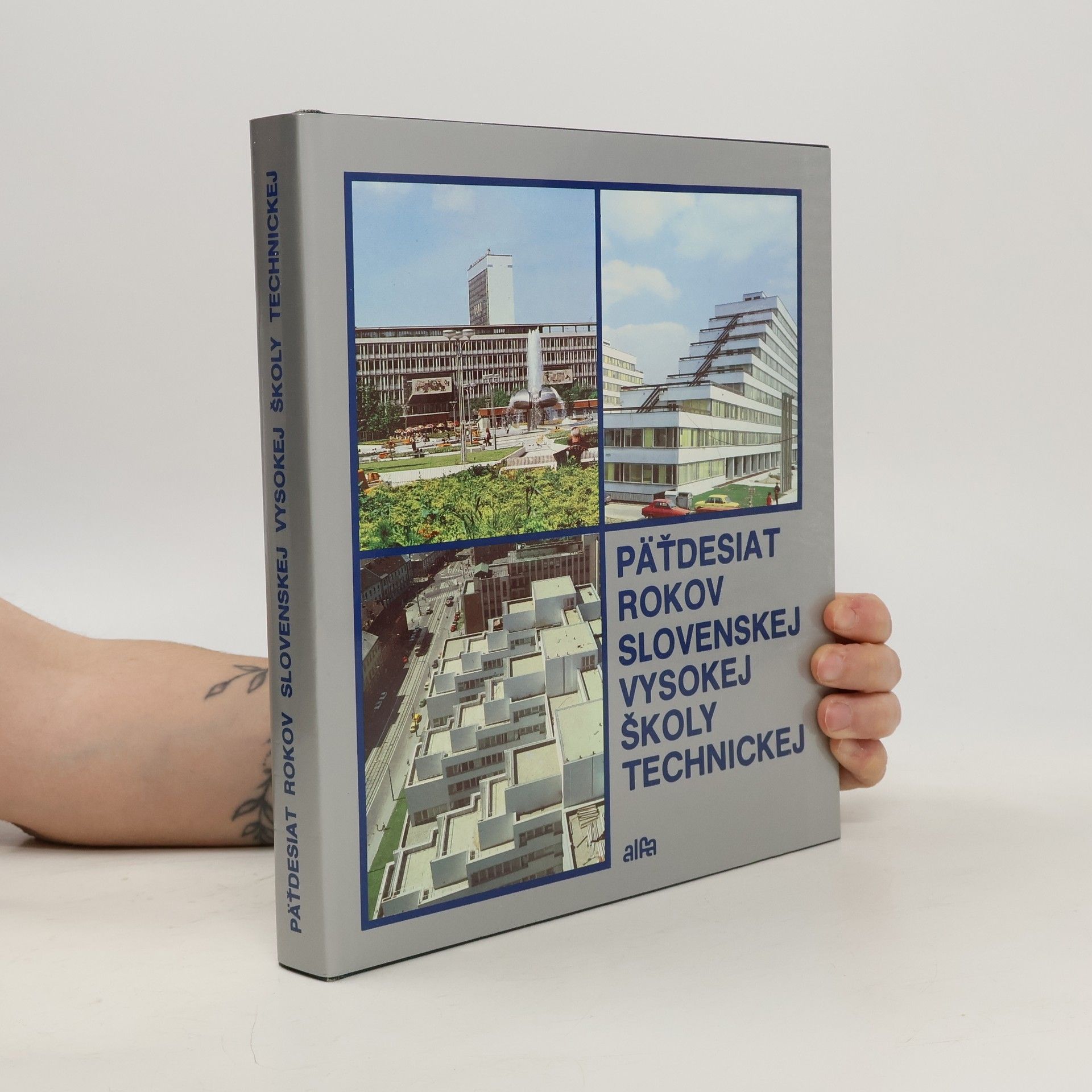 Bedrich Formánek Päťdesiat rokov Slovenskej vysokej školy technickej