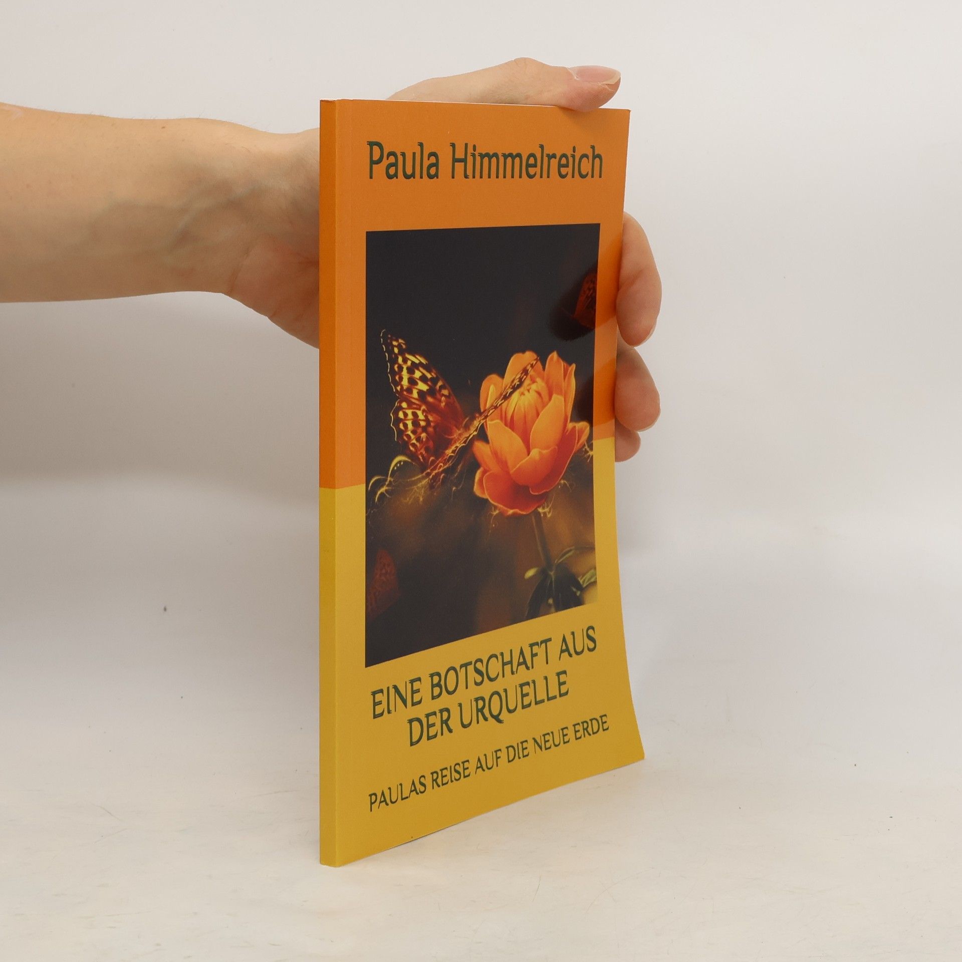 Paula Himmelreich Eine Botschaft aus der Urquelle