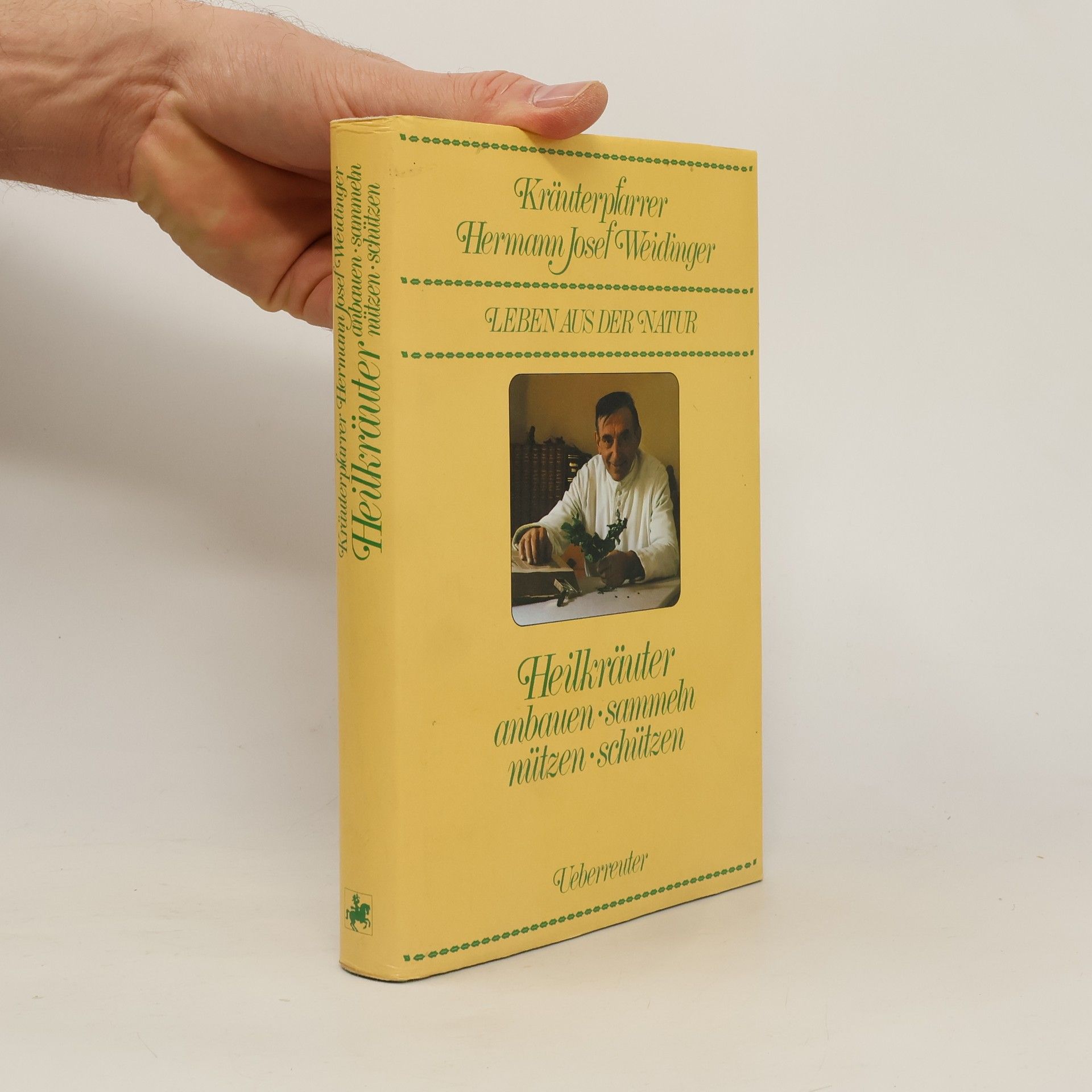 Hermann-Josef Weidinger Heilkräuter anbauen sammeln nützen schützen