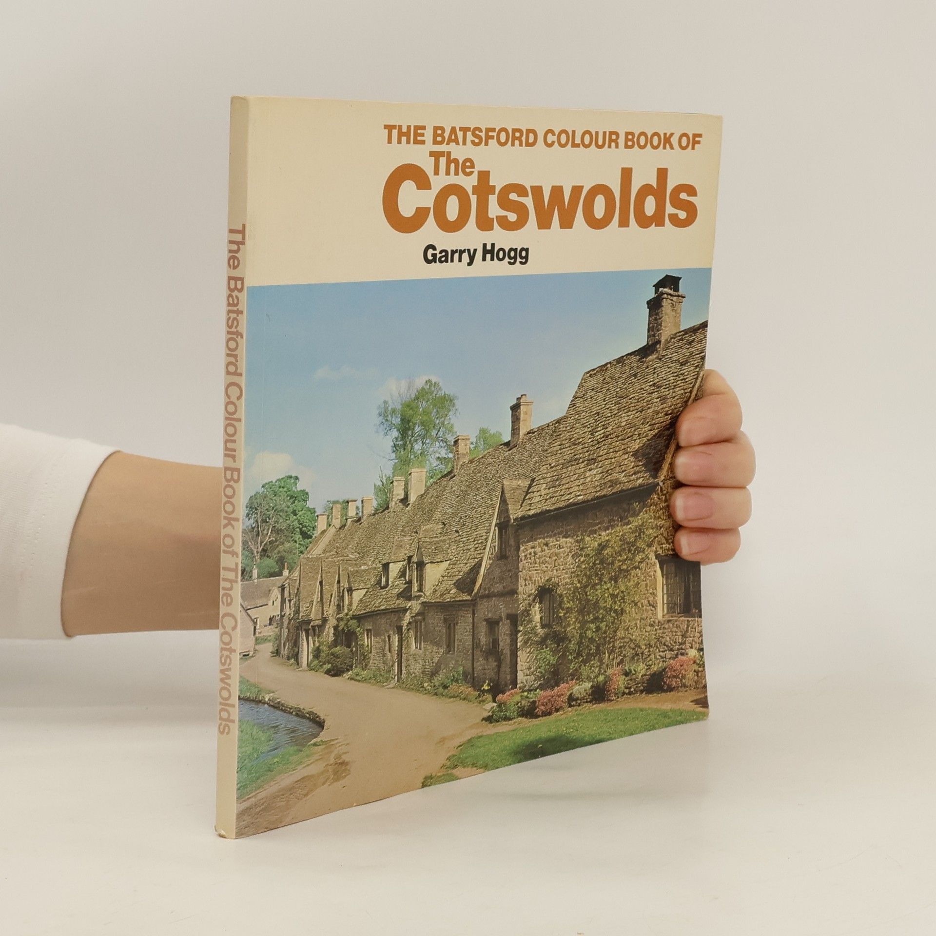 Garry Hogg The Batsford Colour Book of the Cotswolds
