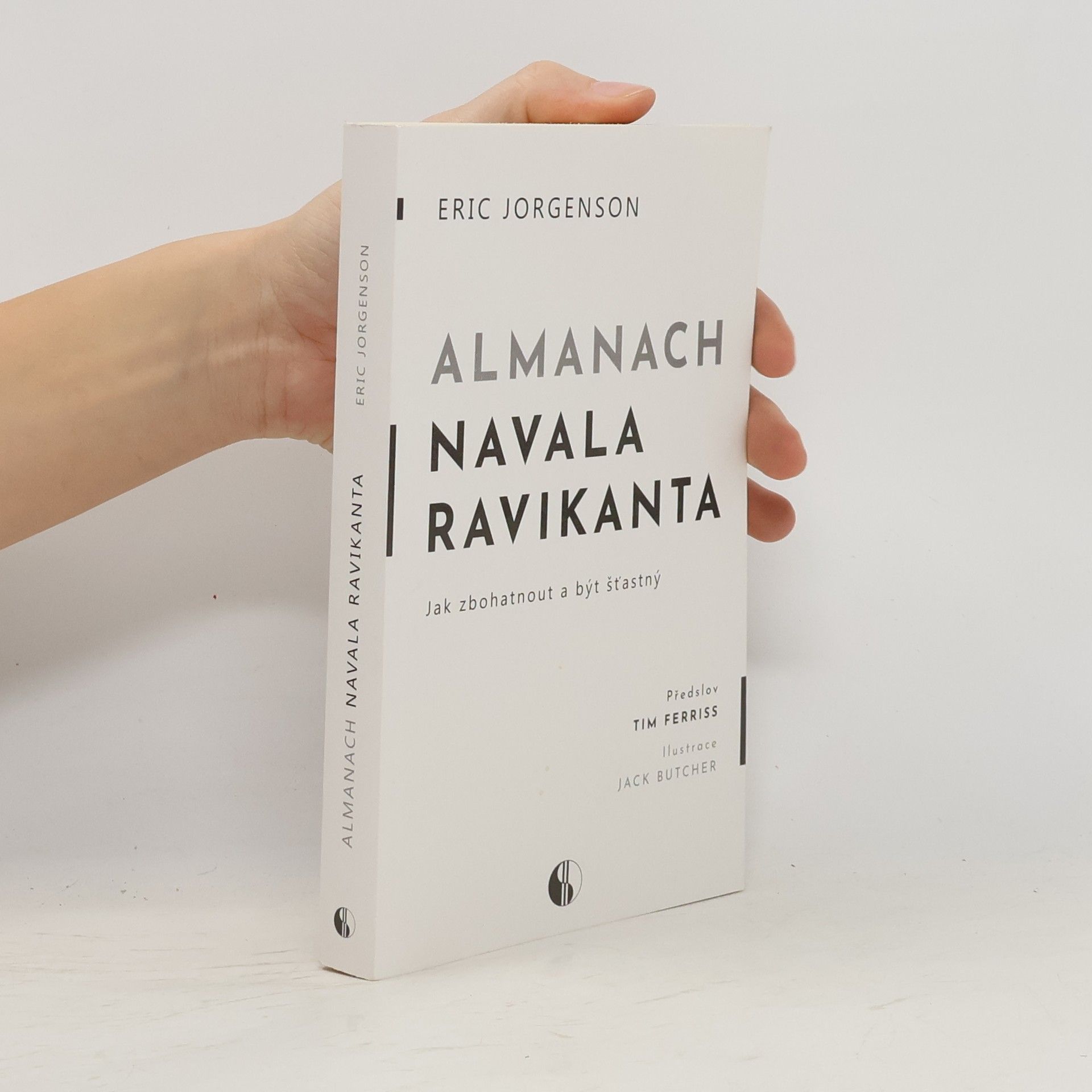 Erik Jorgenson Almanach Navala Ravikanta : jak zbohatnout a být šťastný