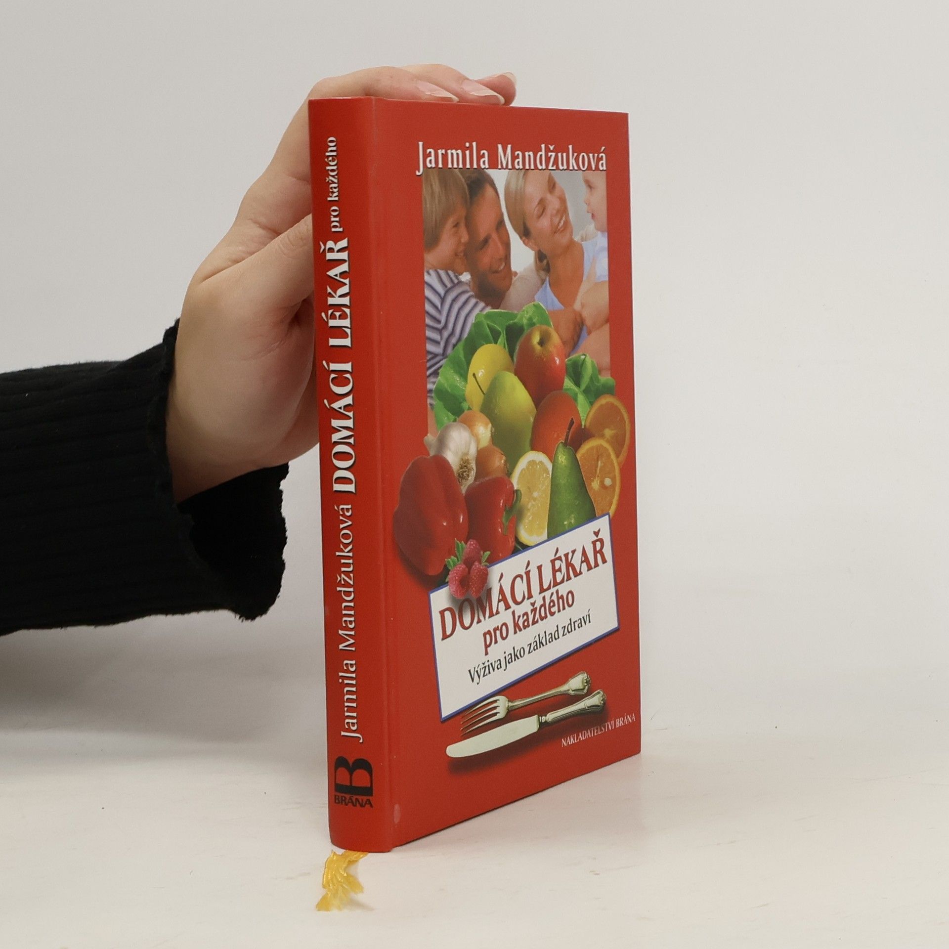 Mandžuková Jarmila Domácí lékař pro každého: Výživa jako základ zdraví