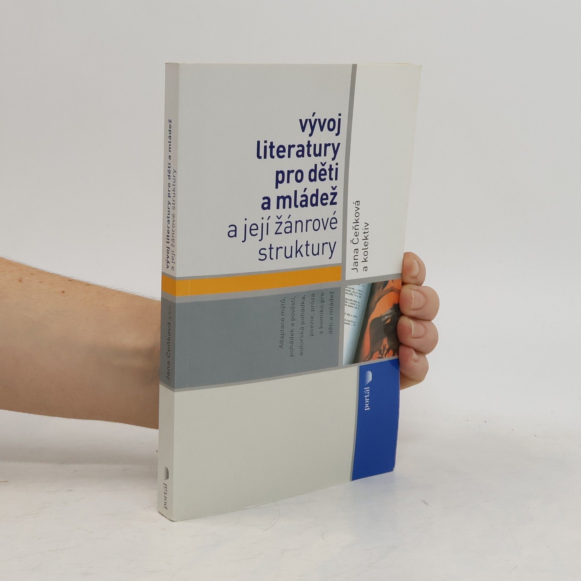 Vývoj literatury pro děti a mládež a její žánrové struktury : adaptace mýtů, pohádek a pověstí, autorská pohádka, poezie, próza a komiks pro děti a mládež