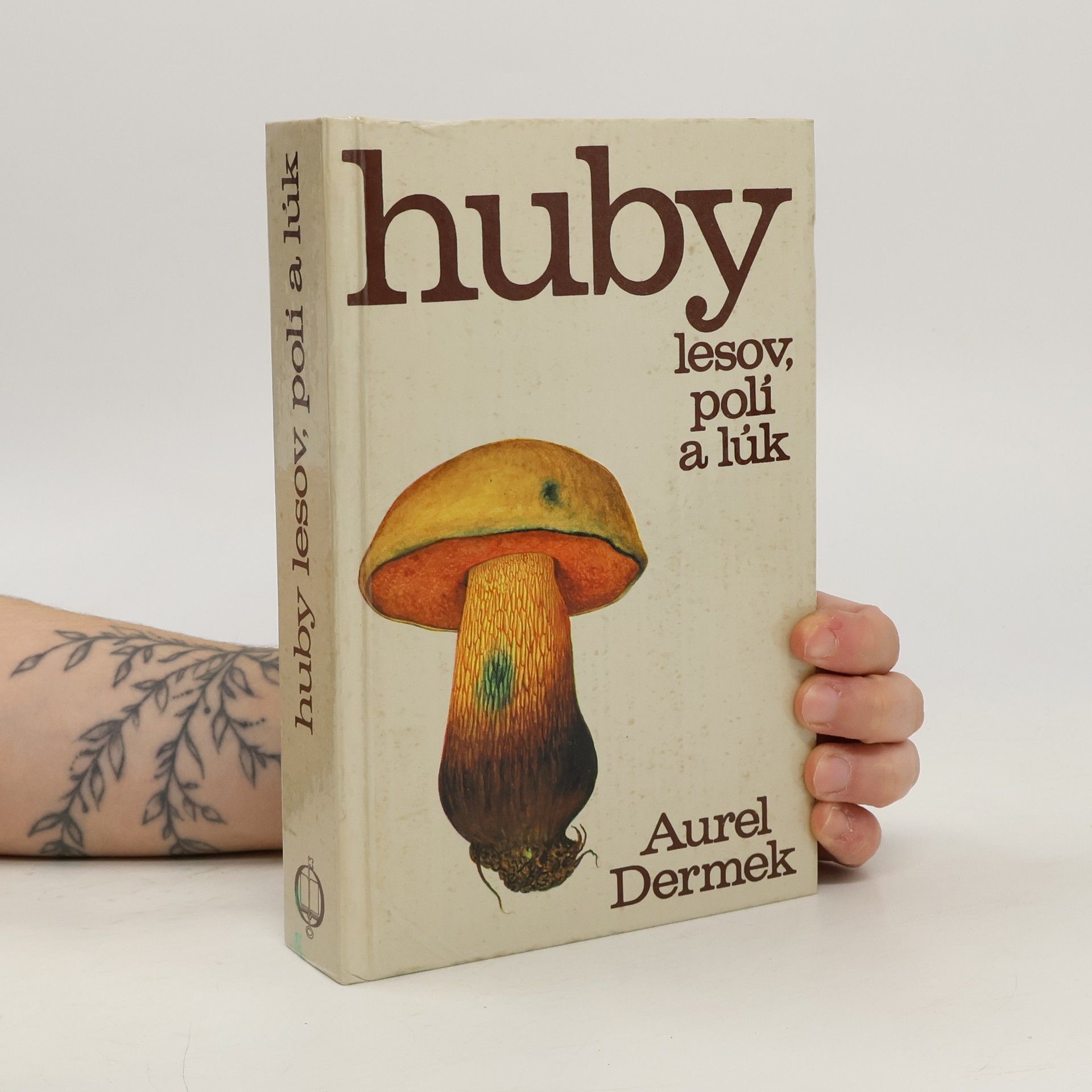 Aurel Dermek Huby lesov, polí a lúk