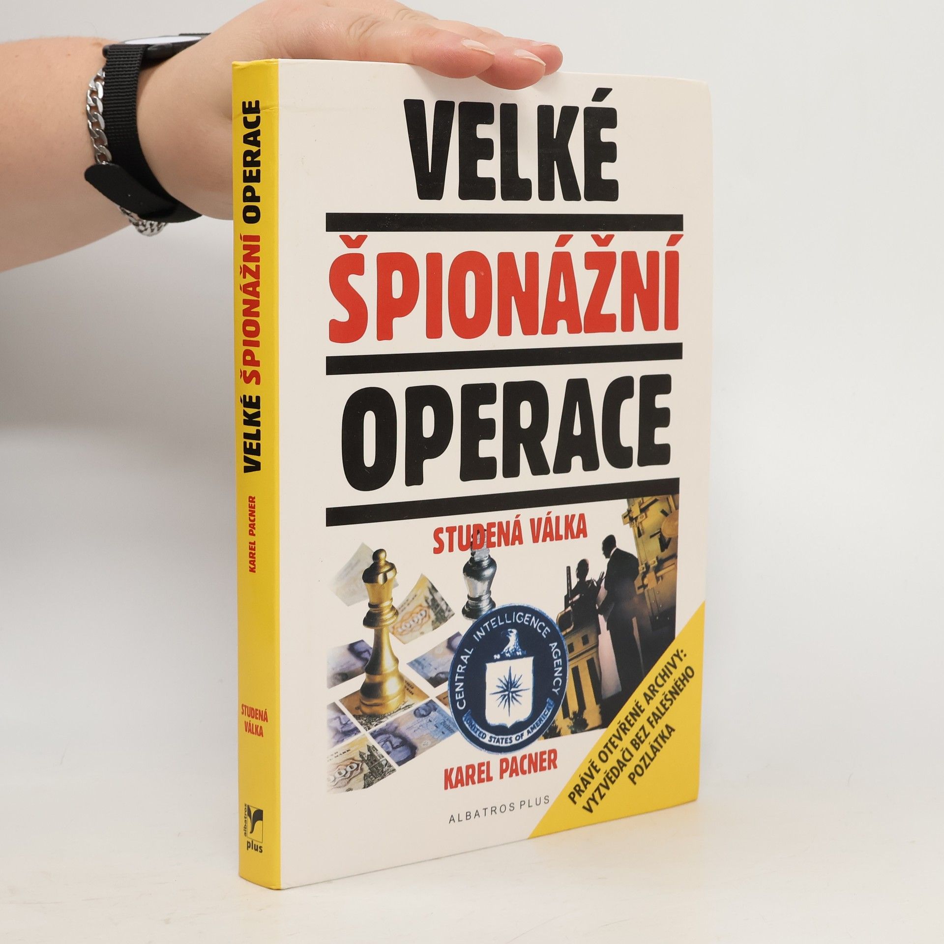 Karel Pacner Velké špionážní operace : studená válka