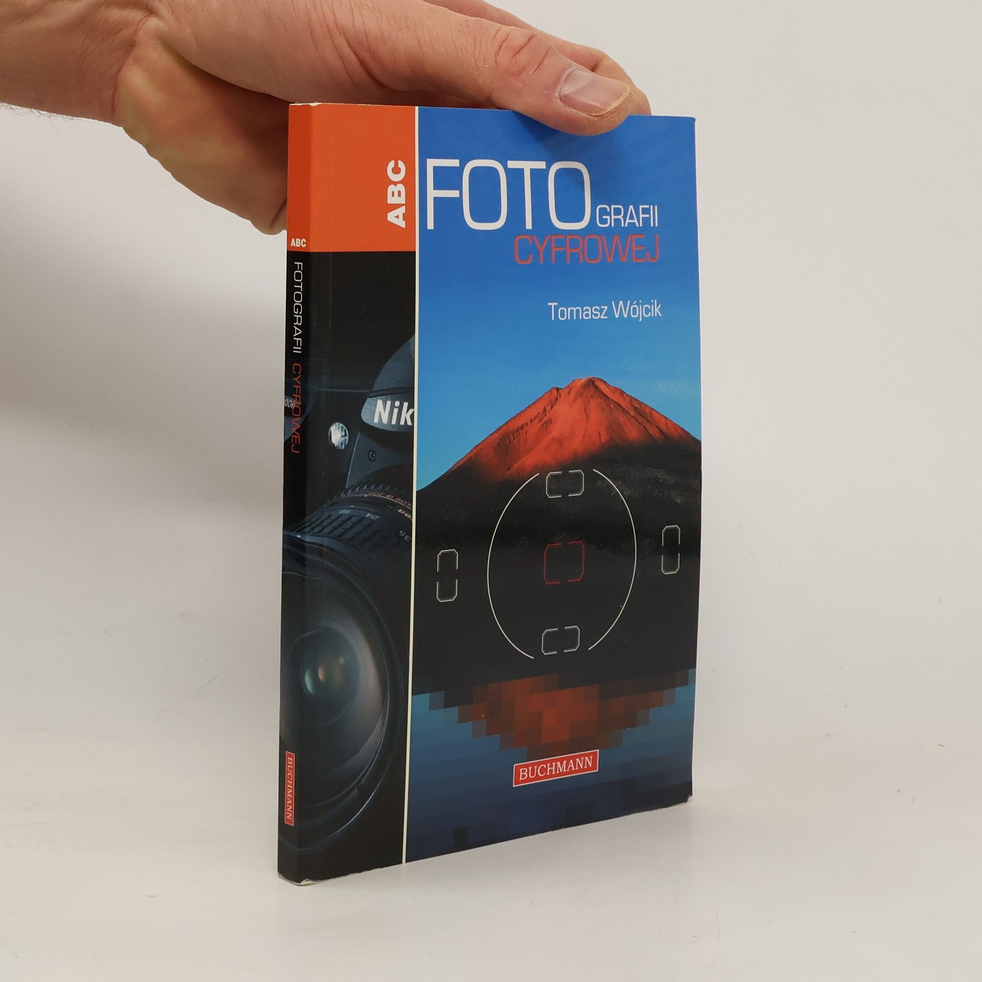 Tomasz Wójcik ABC fotografii cyfrowej