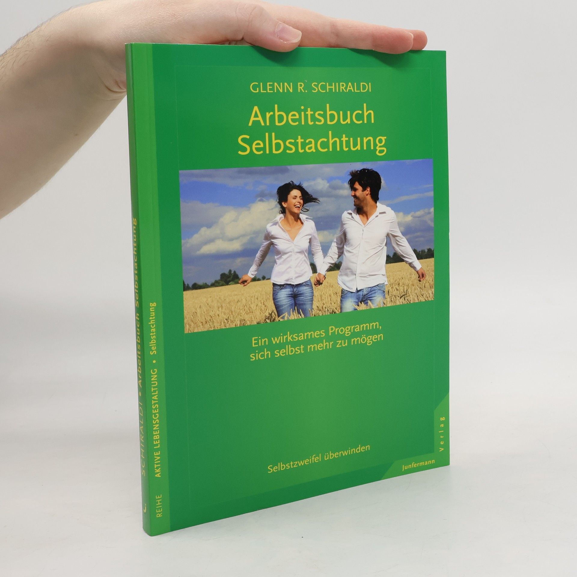 Glenn R. Schiraldi Arbeitsbuch Selbstachtung