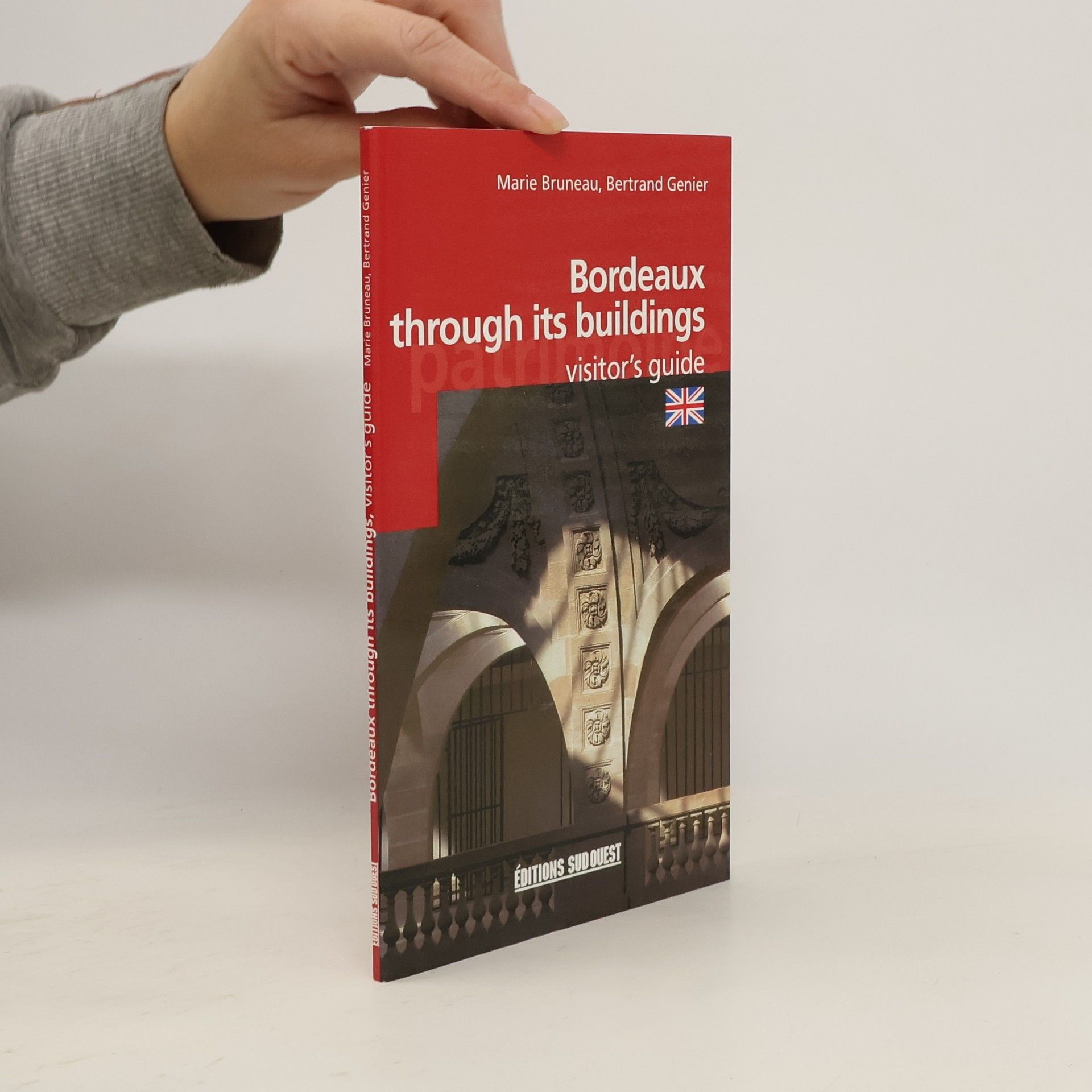 Marie Bruneau Bordeaux Through Its Buildings