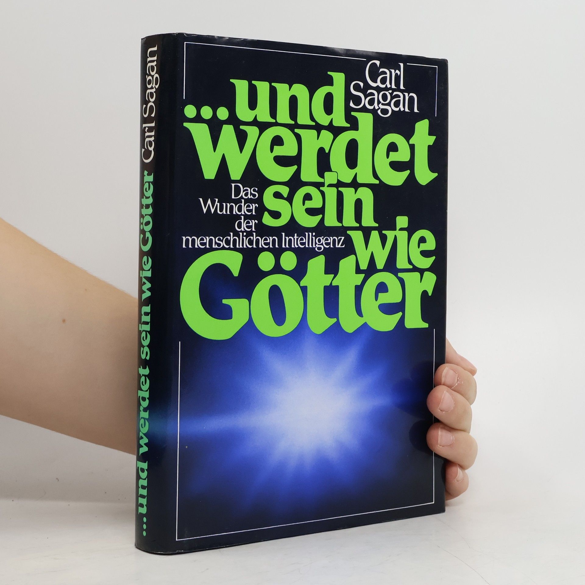 Carl Sagan ... und werdet sein wie Götter