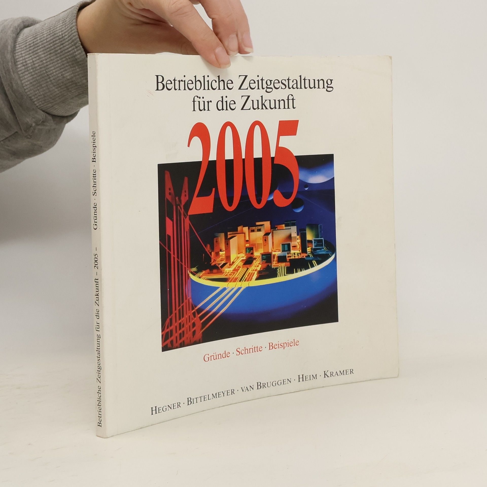 Autorenkollektiv Betriebliche Zeitgestaltung für die Zukunft 2005