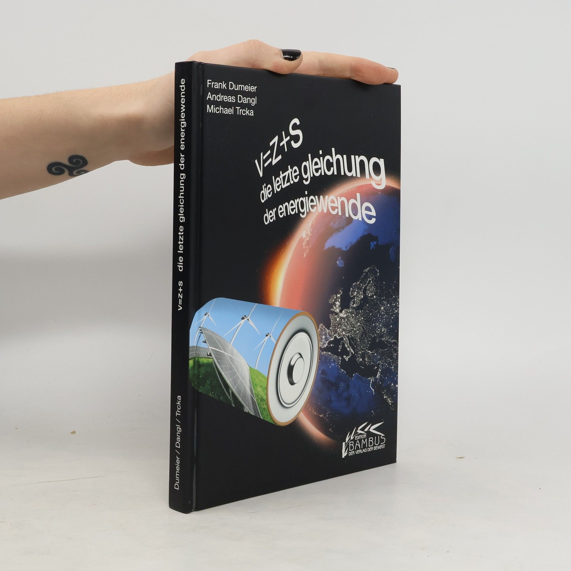 Frank Dumeier V=Z+S - die letzte Gleichung der Energiewende