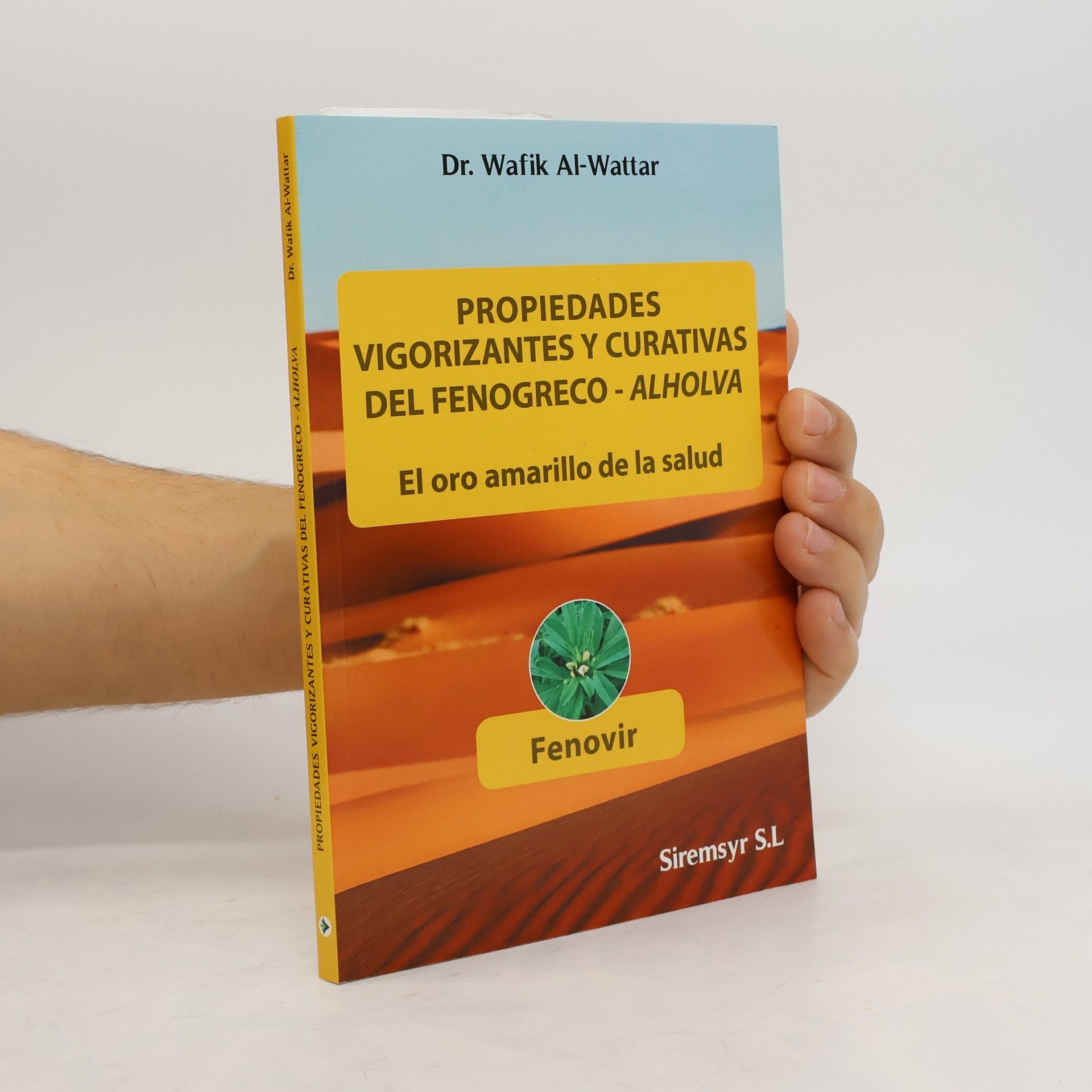 Wafik Al-Wattar Propiedades vigorizantes y curativas del Fenogreco - Alholva