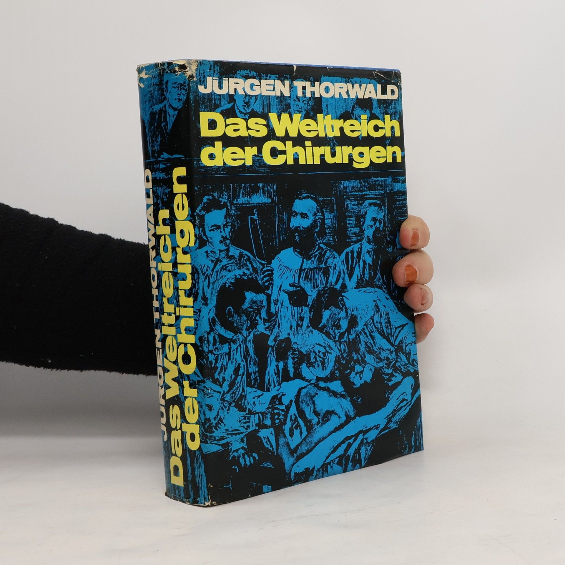 Jürgen Thorwald Das Weltreich der Chirurgen