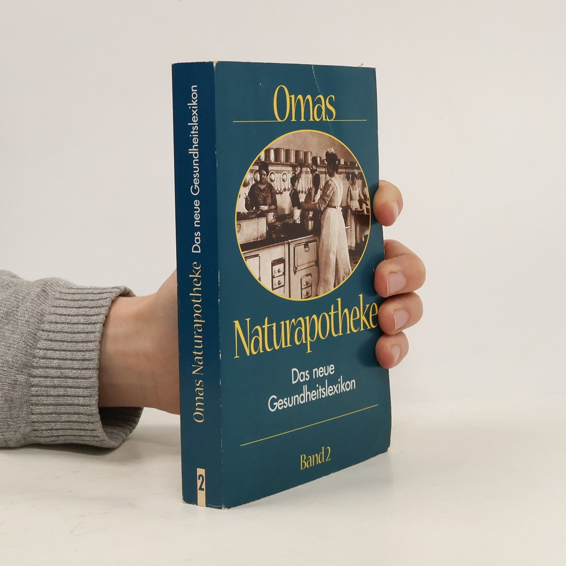 Autorenkollektiv Omas Naturapotheke. Das neue Gesundheitslexikon. Band 2