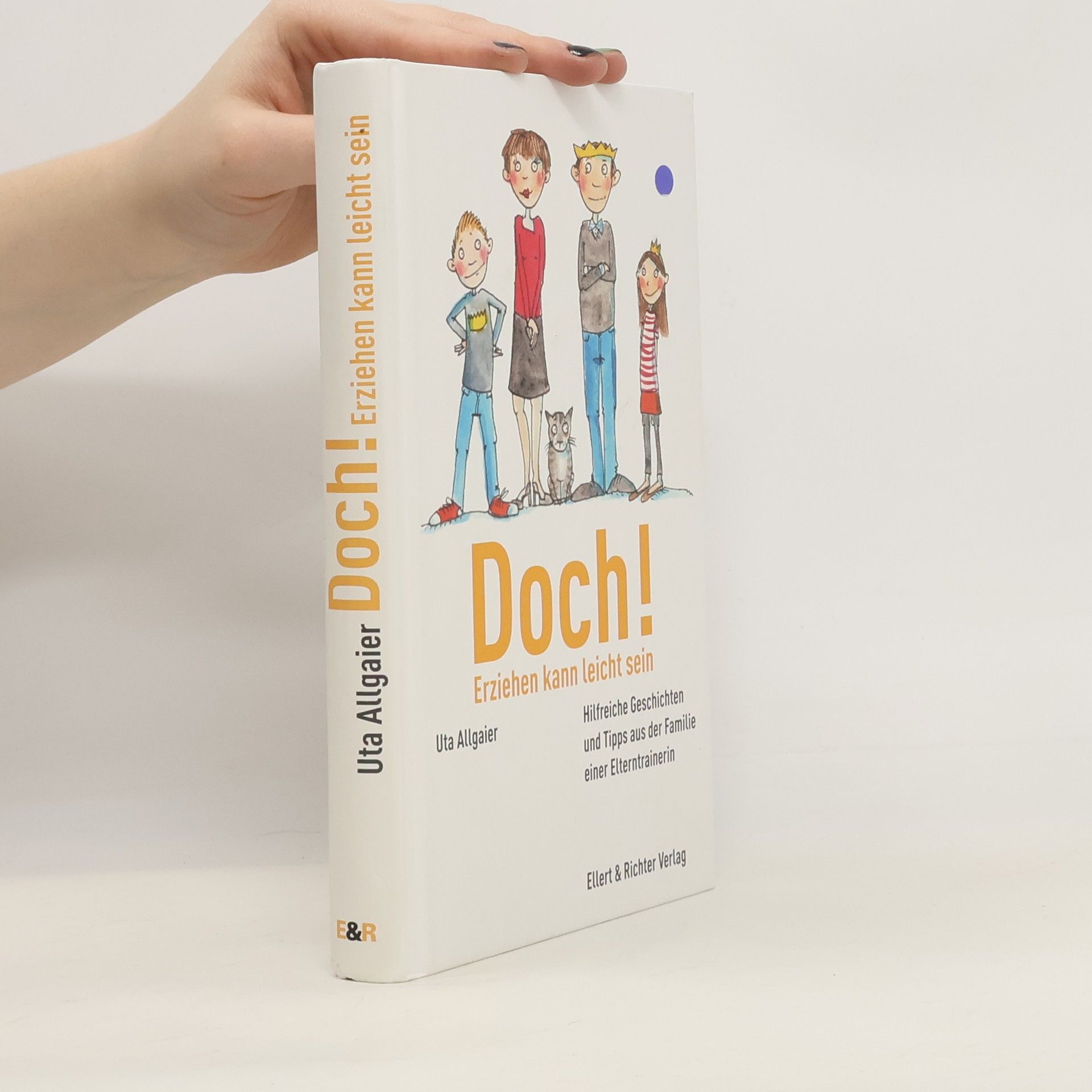 Uta Allgaier Doch. Erziehen kann leicht sein!