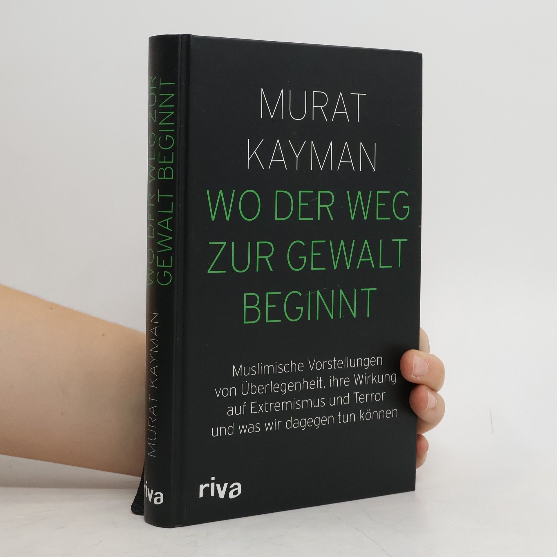 Murat Kayman Wo der Weg zur Gewalt beginnt