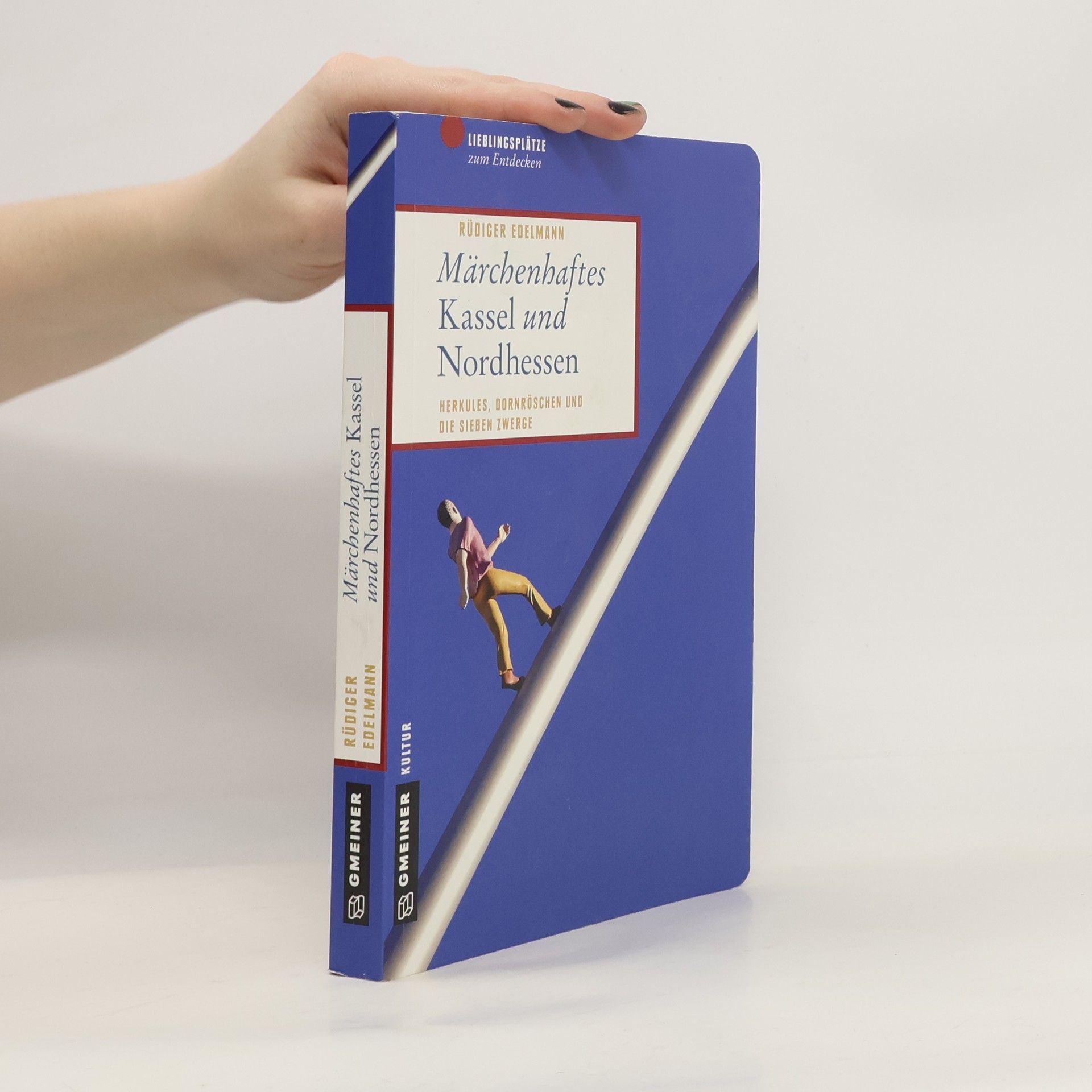 Rüdiger Edelmann Märchenhaftes Kassel und Nordhessen
