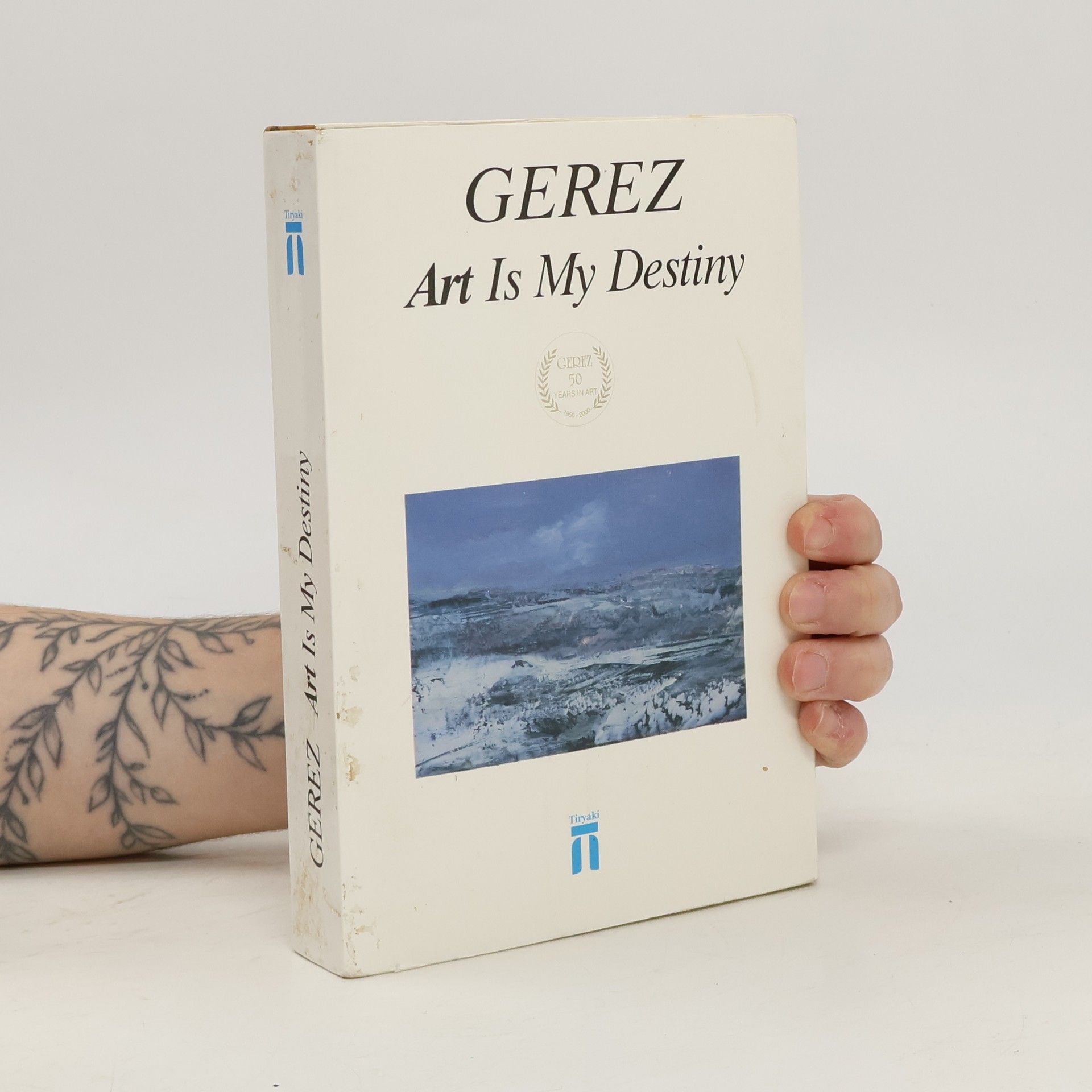 Jozef Habib Gerez Art is My Destiny