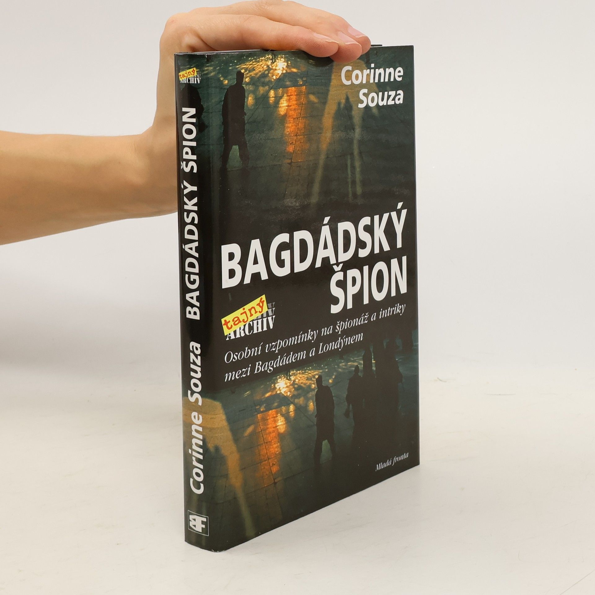 Corinne Souza Bagdádský špion: Osobní vzpomínky na špionáž a intriky mezi Bagdádem a Londýnem