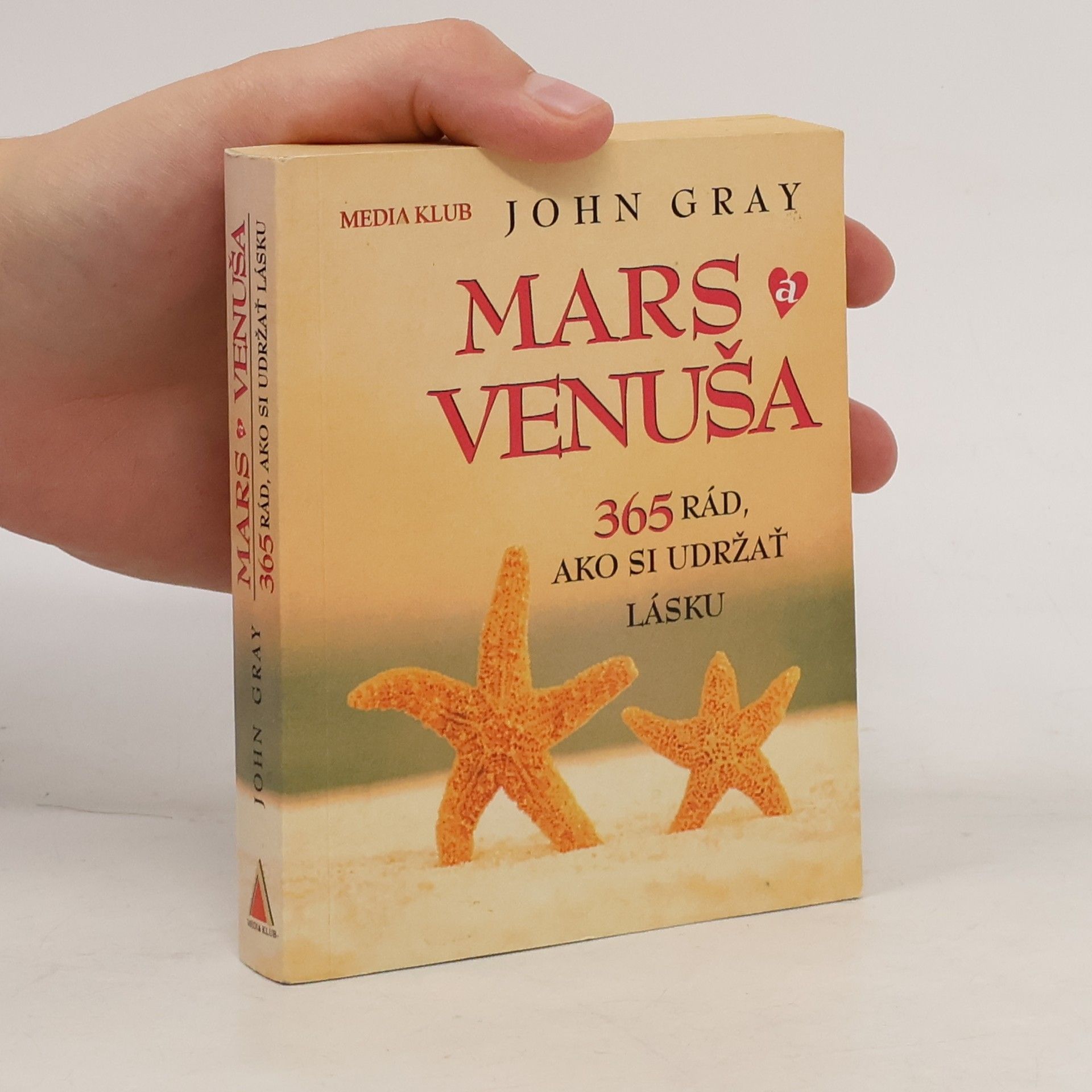 John Gray Mars a Venuša. 365 rád, ako si udržať lásku
