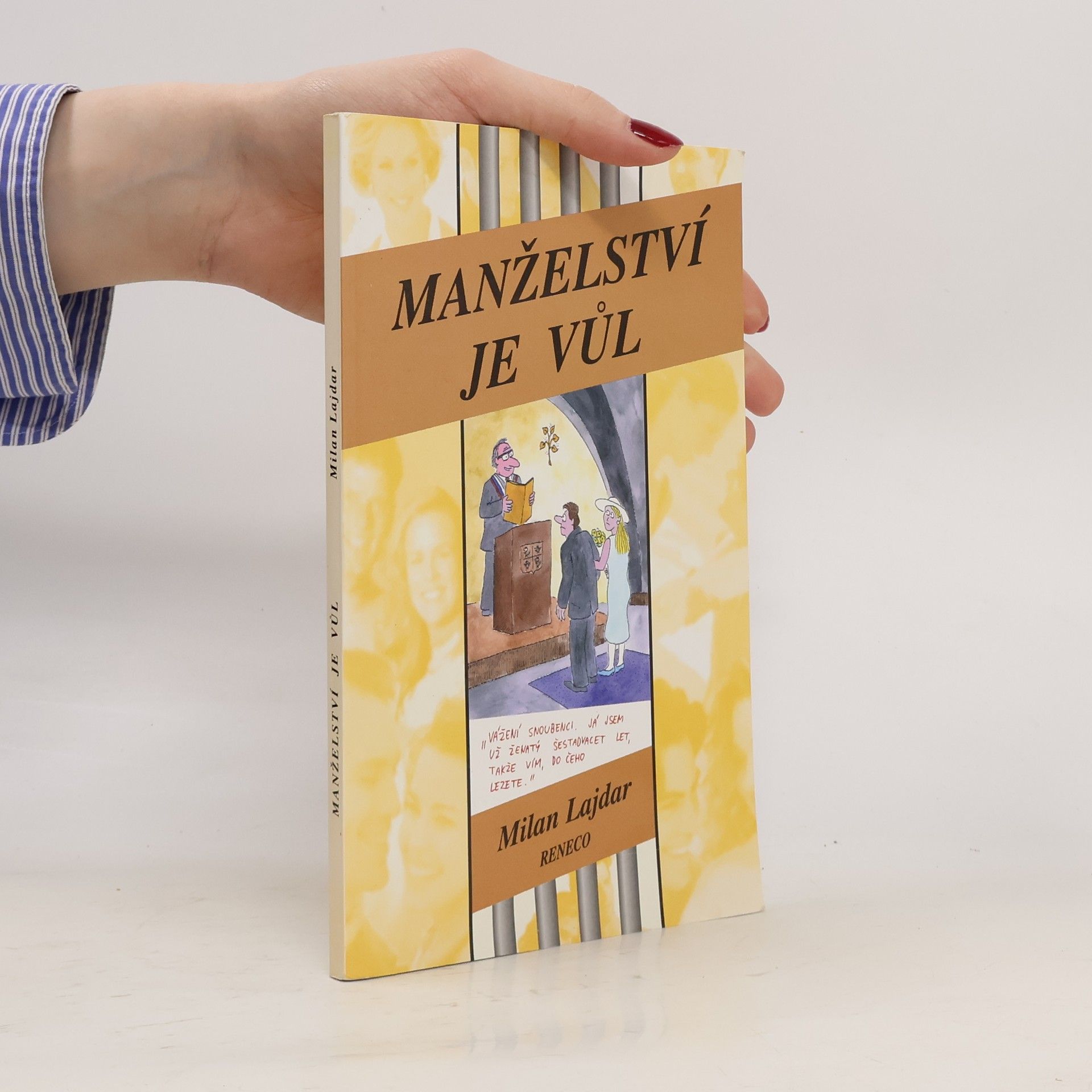 Milan Lajdar Manželství je vůl. Praktický průvodce pro mírně pokročilé