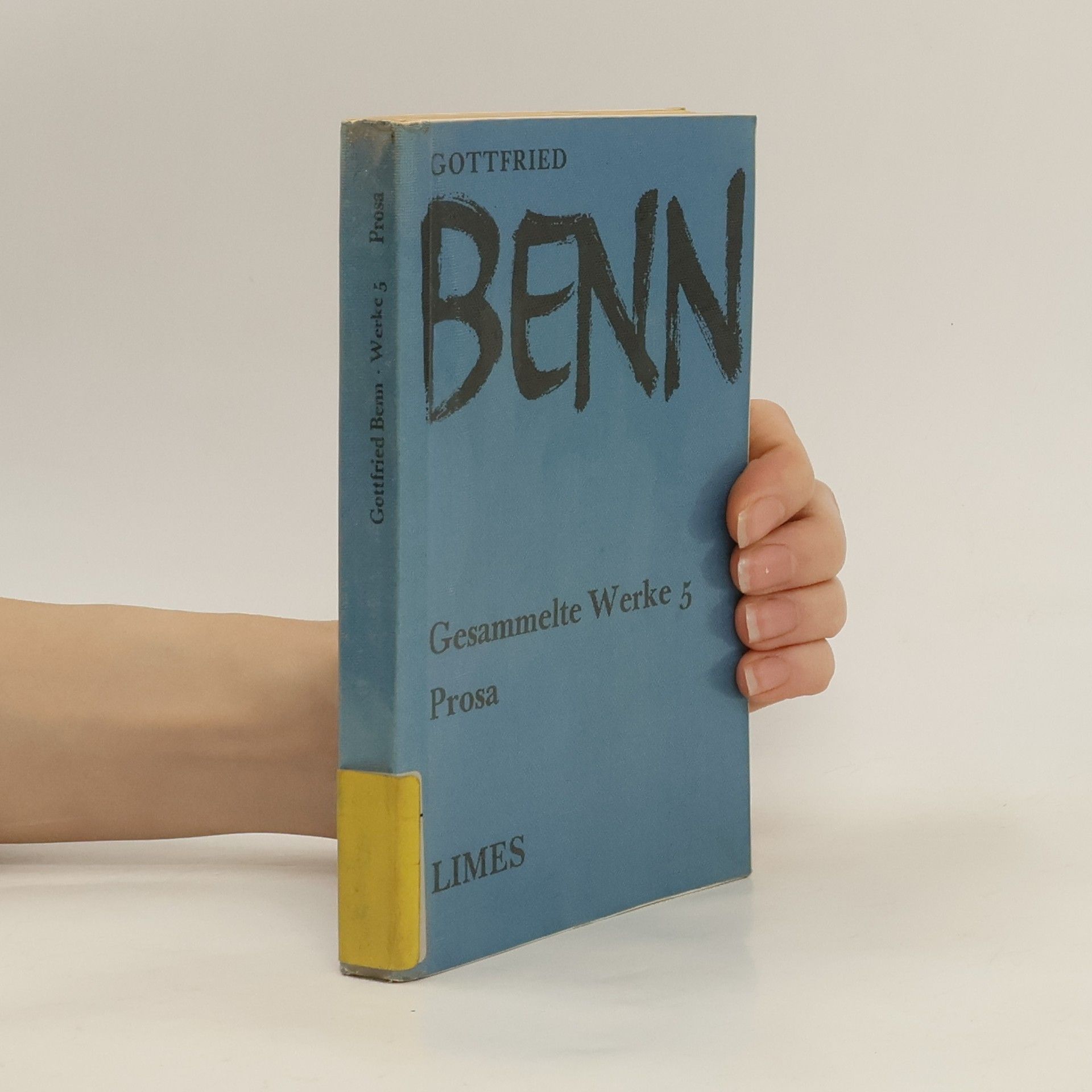 Gottfried Benn Gesammelte Werke 5. Prosa