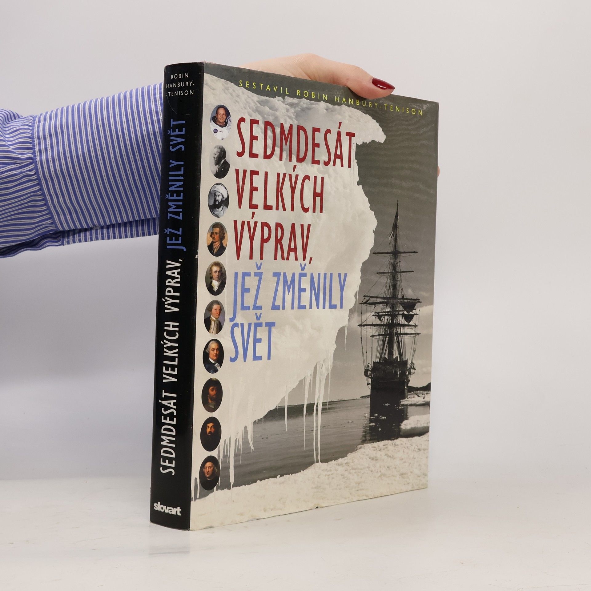 Robin Hanbury Tenison Sedmdesát velkých výprav, jež změnily svět