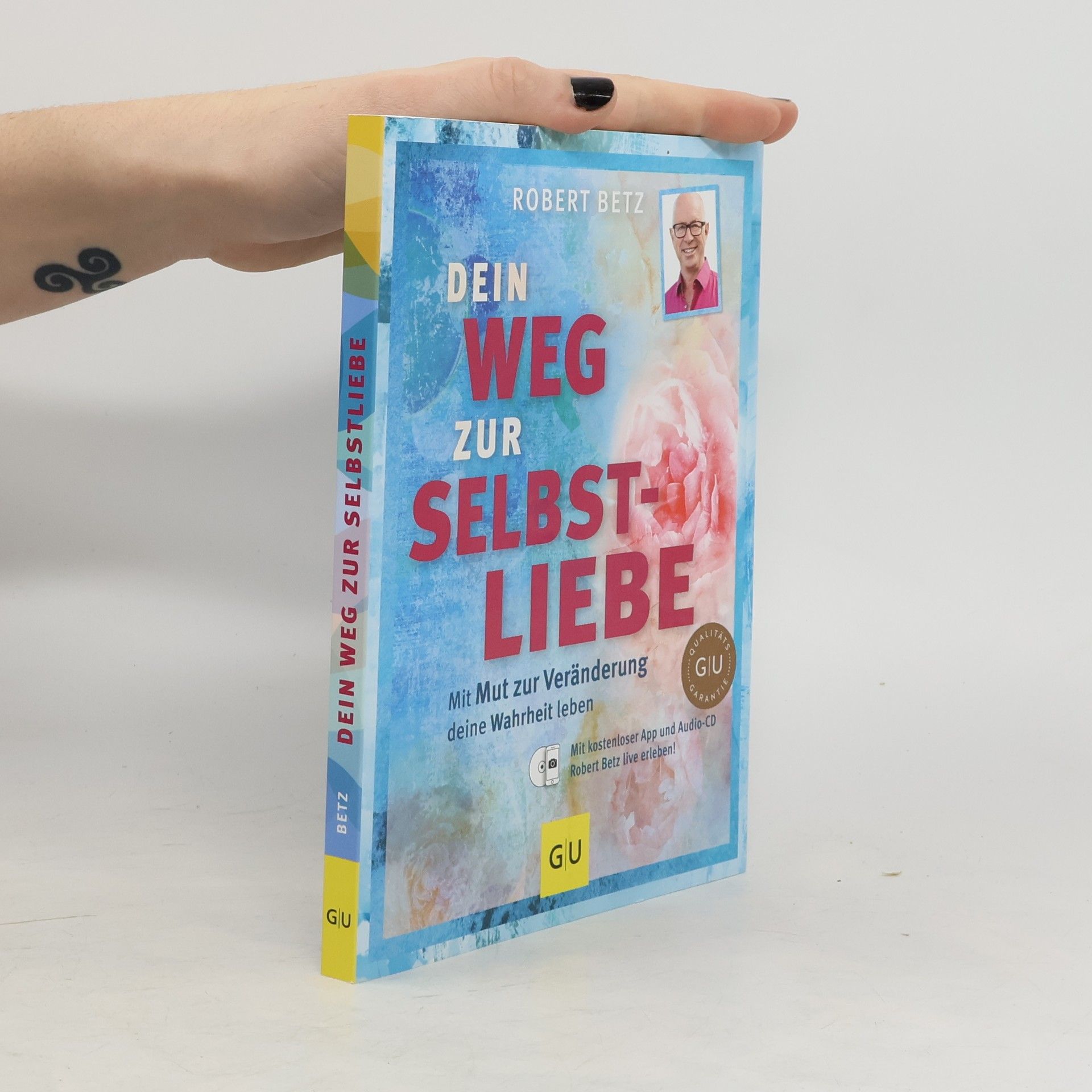 Robert Theodor Betz Dein Weg zur Selbstliebe