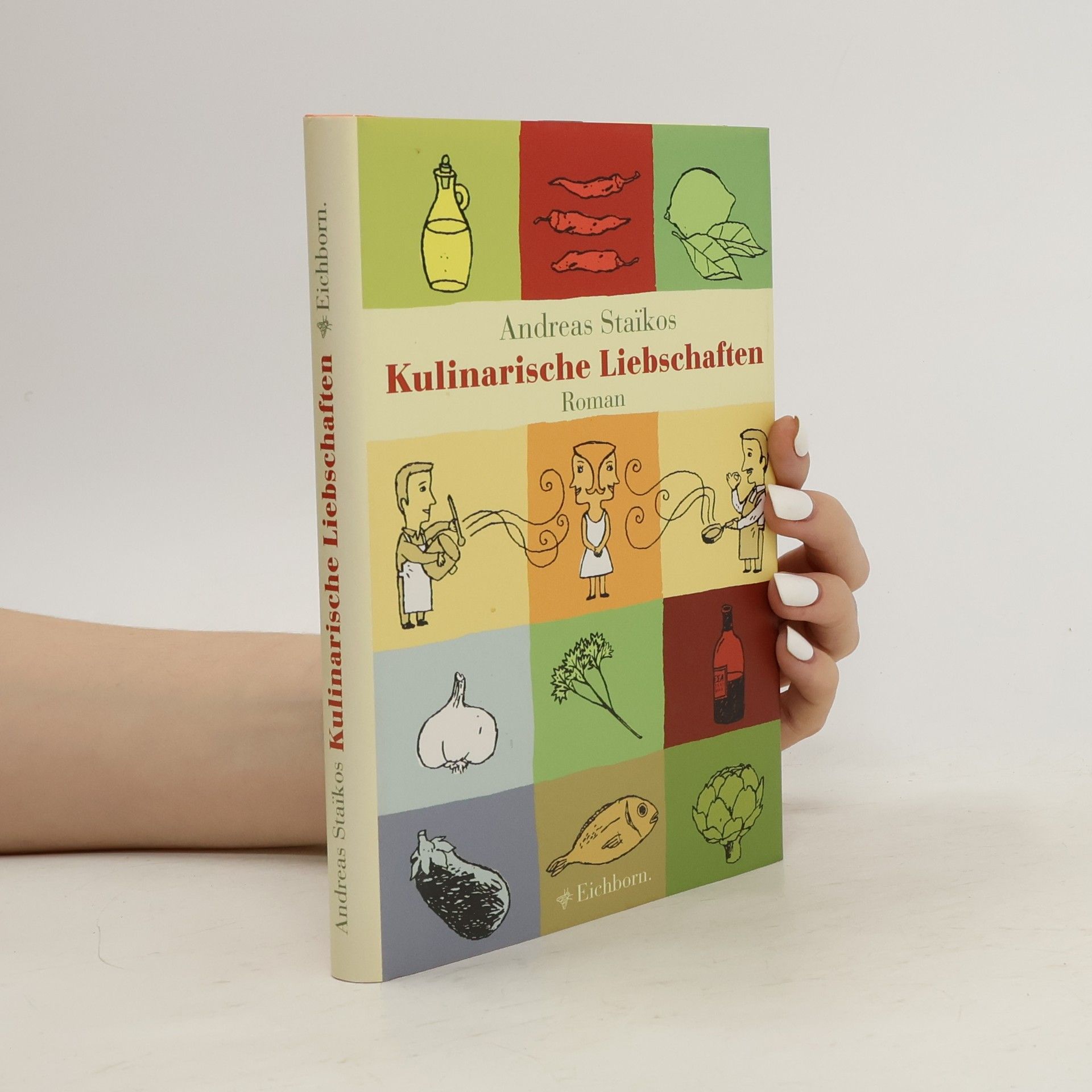 Andreas Staikos Kulinarische Liebschaften