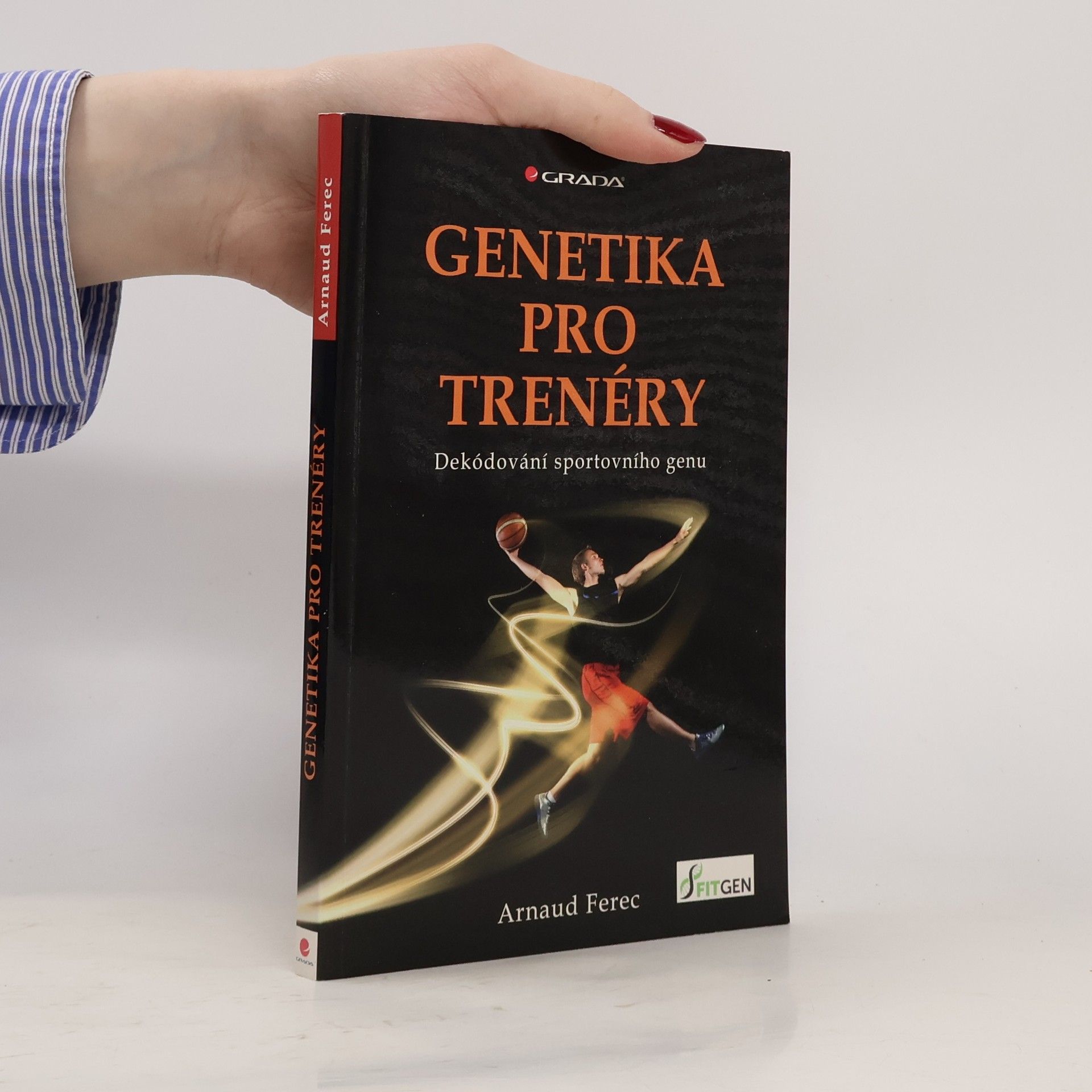 Arnaud Ferec Genetika pro trenéry : dekódování sportovního genu