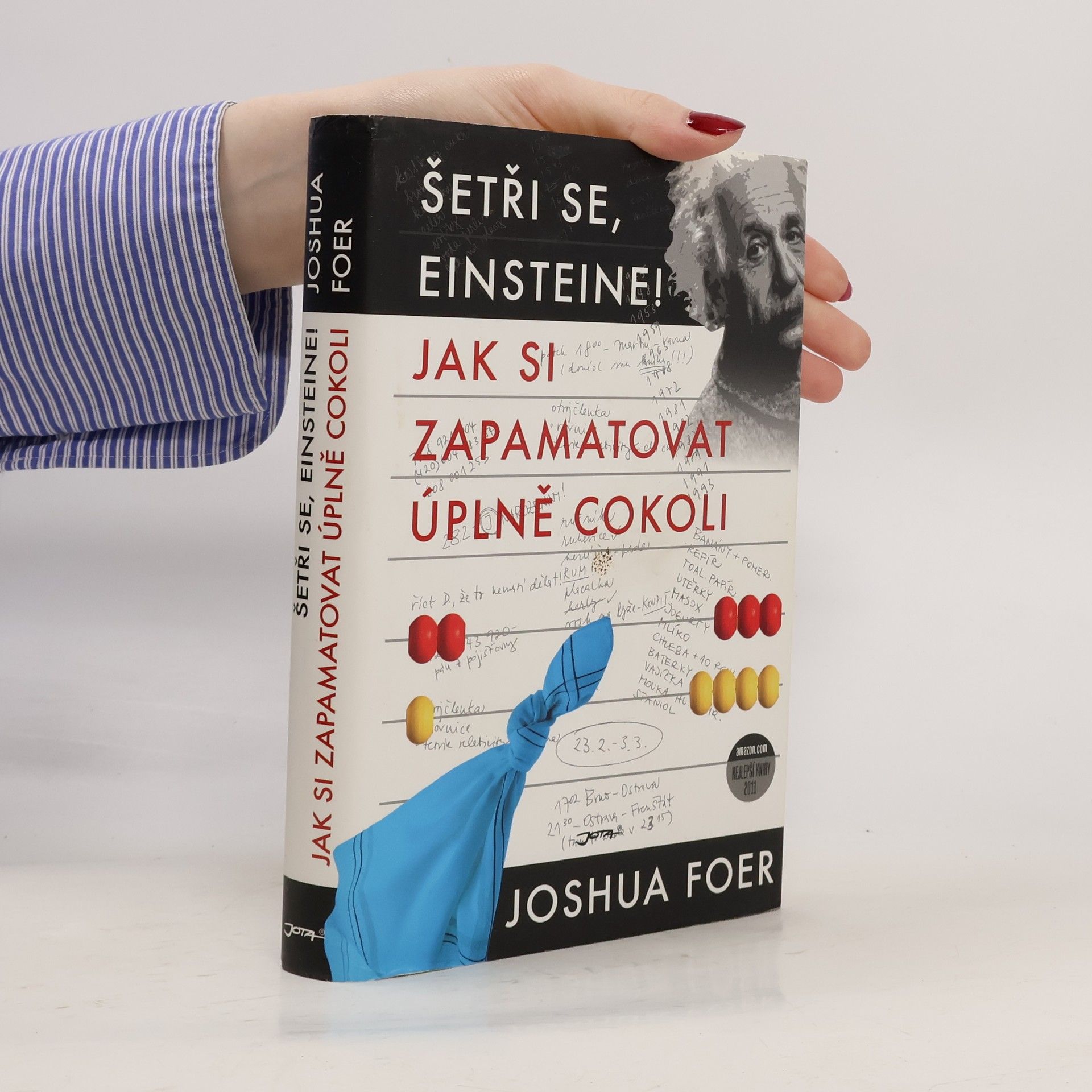 Joshua Foer Jak si zapamatovat úplně cokoli. Šetři se, Einsteine!